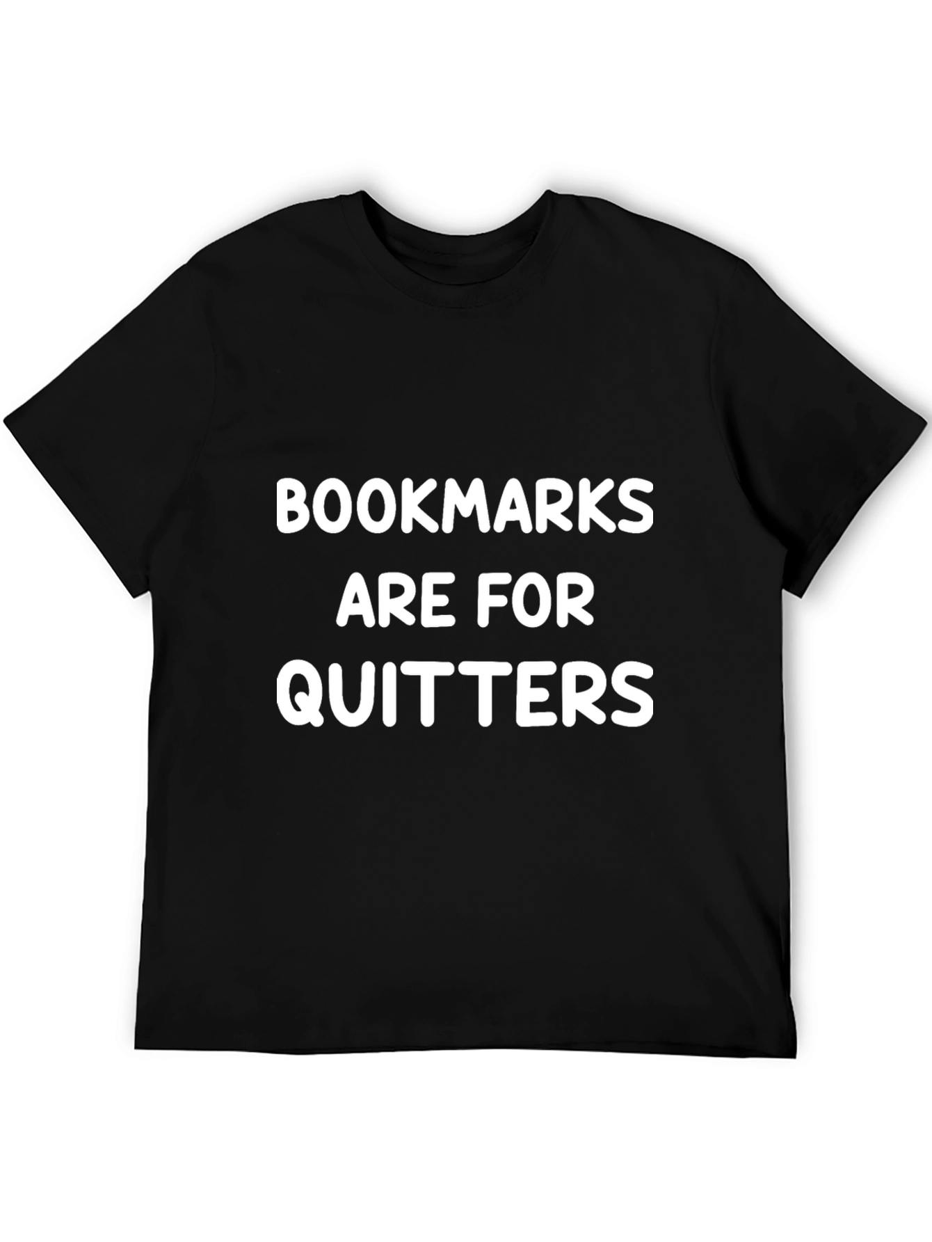 Bookmarks Are For Quitters Graphic Tee