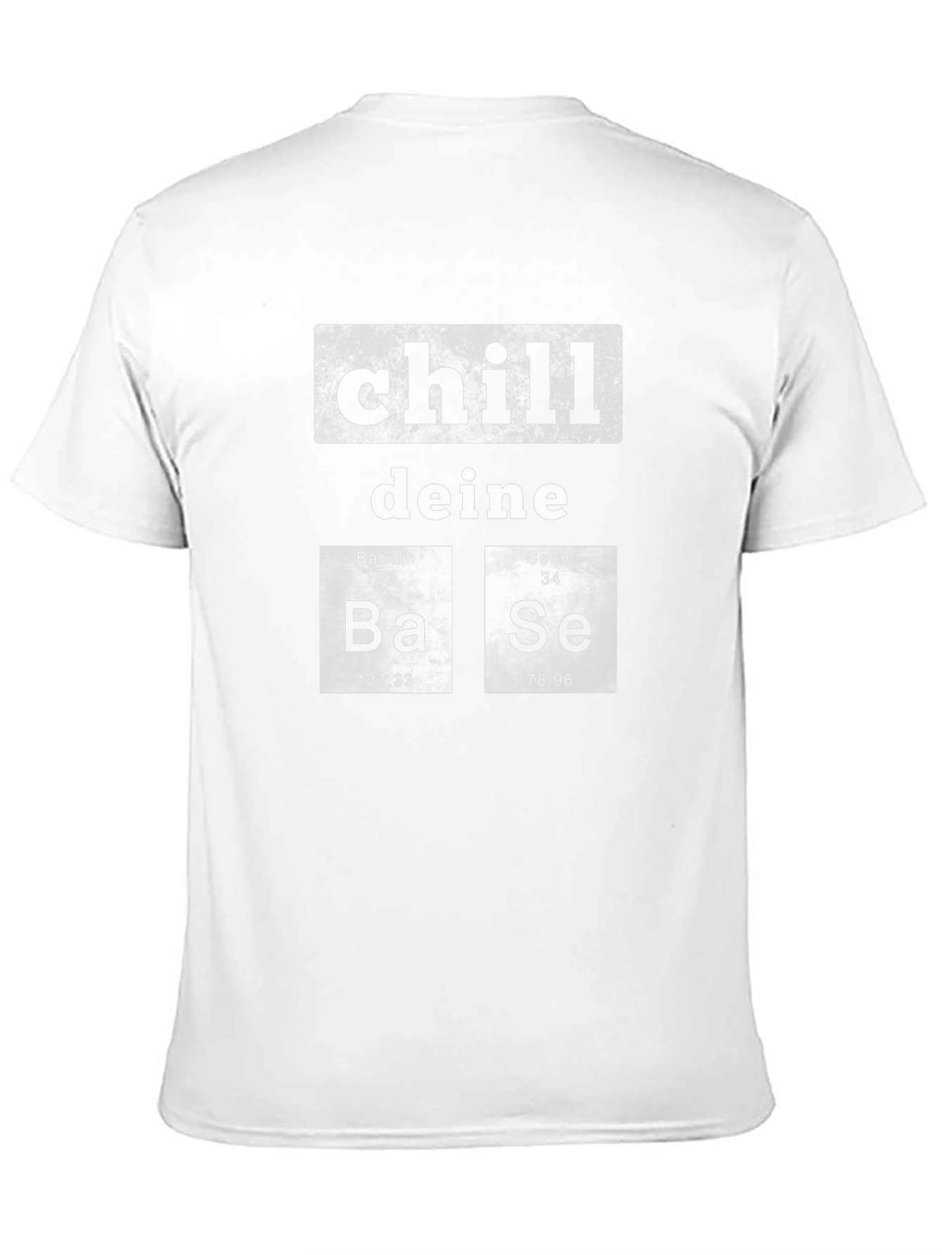 Chill Deine Base T-Shirt - Funny Chemistry Design