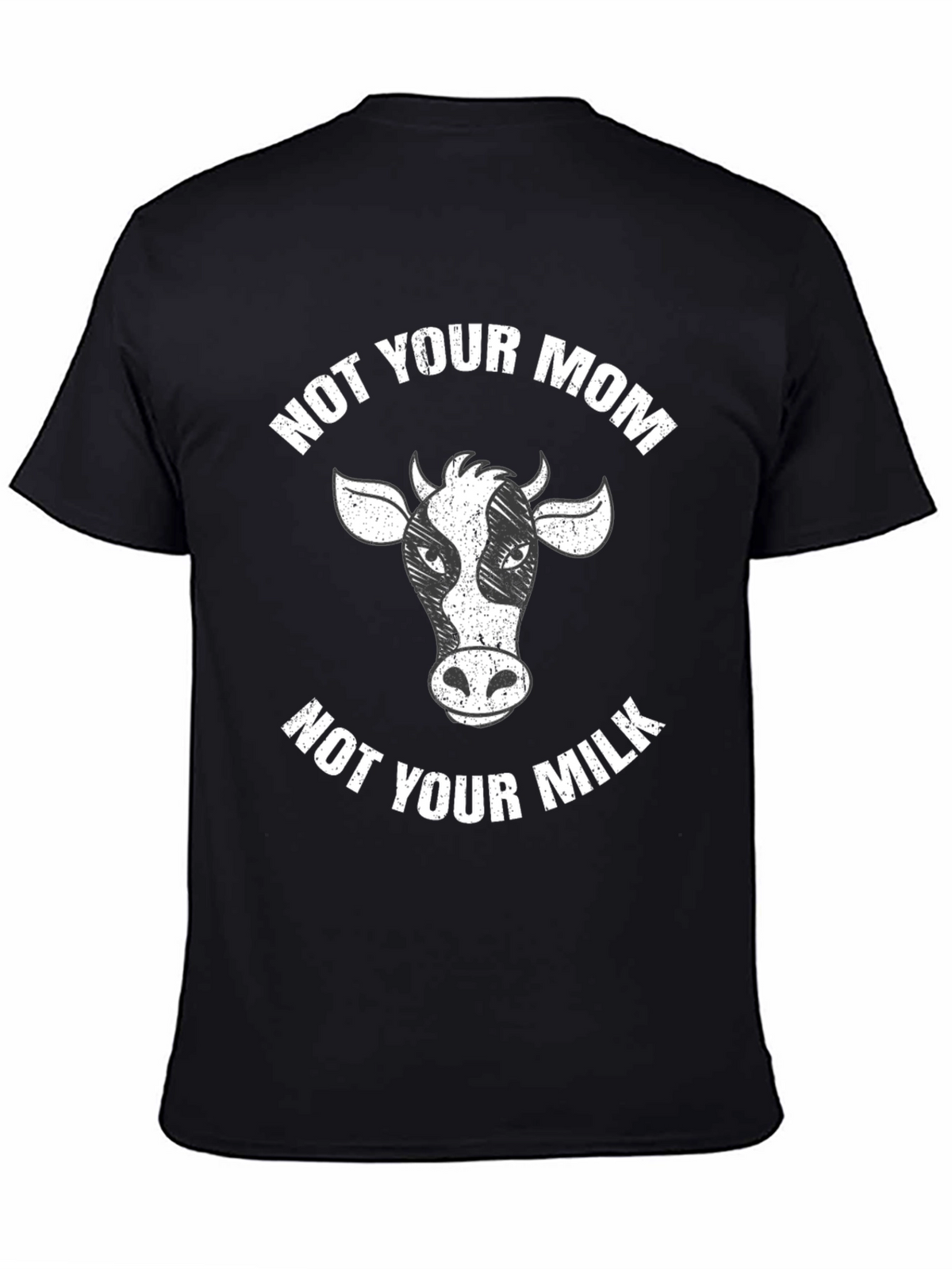 Not Your Mom Not Your Milk Black T-Shirt Vegan