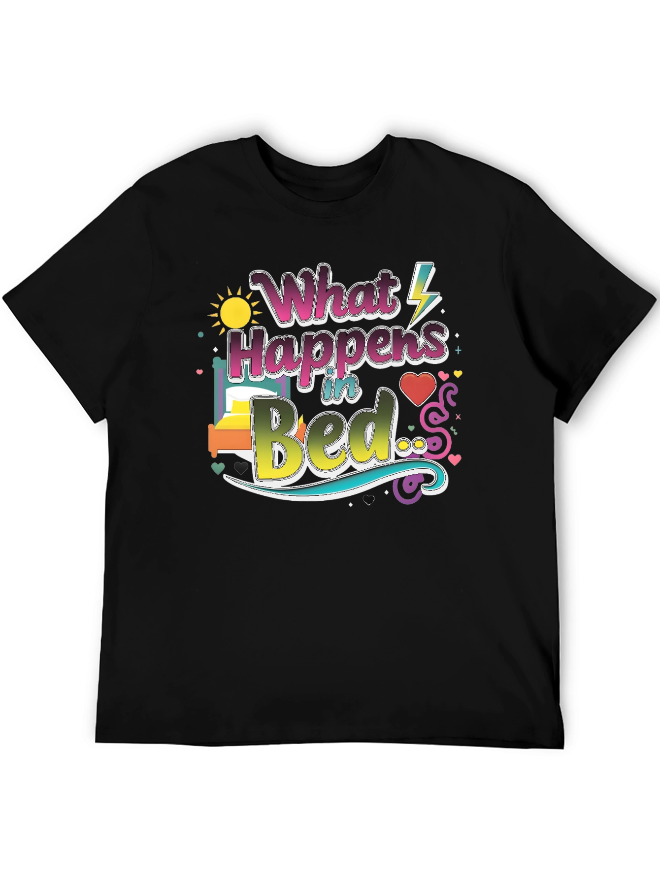 What Happens in Bed Graphic T-Shirt