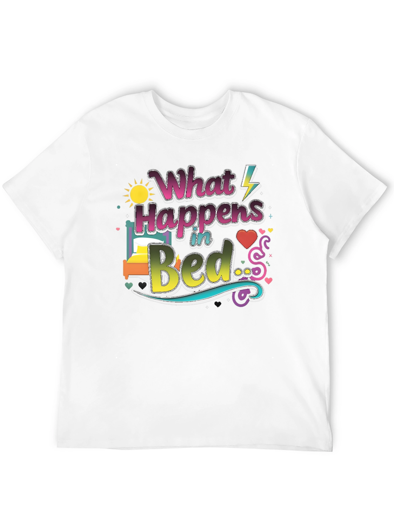 What Happens in Bed Graphic T-Shirt