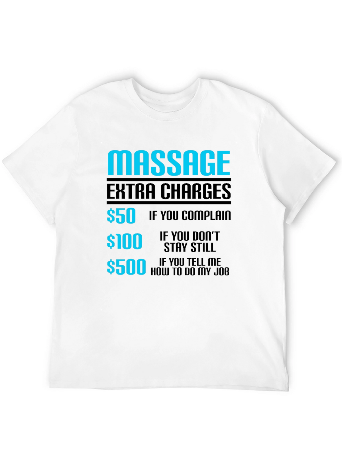 Funny Massage Extra Charges Graphic T-Shirt