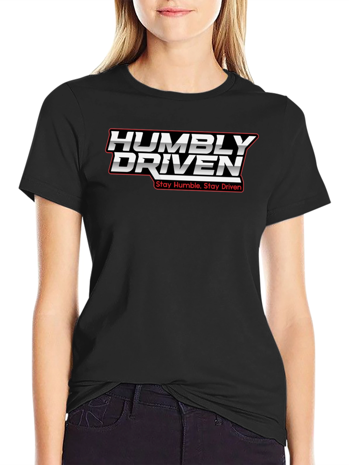 Humbly Driven Graphic Tee - Stay Humble Stay Driven