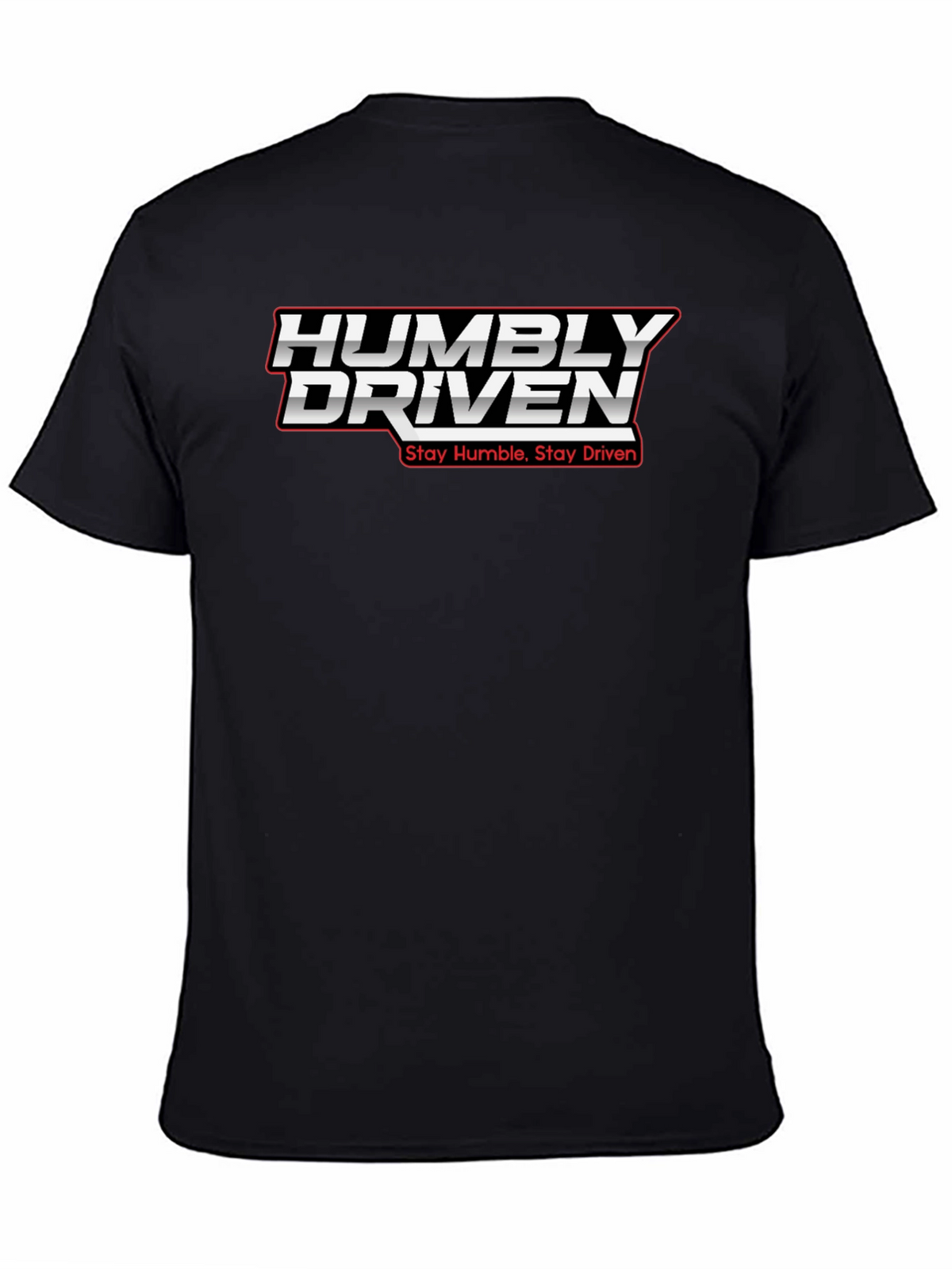 Humbly Driven Graphic Tee - Stay Humble Stay Driven