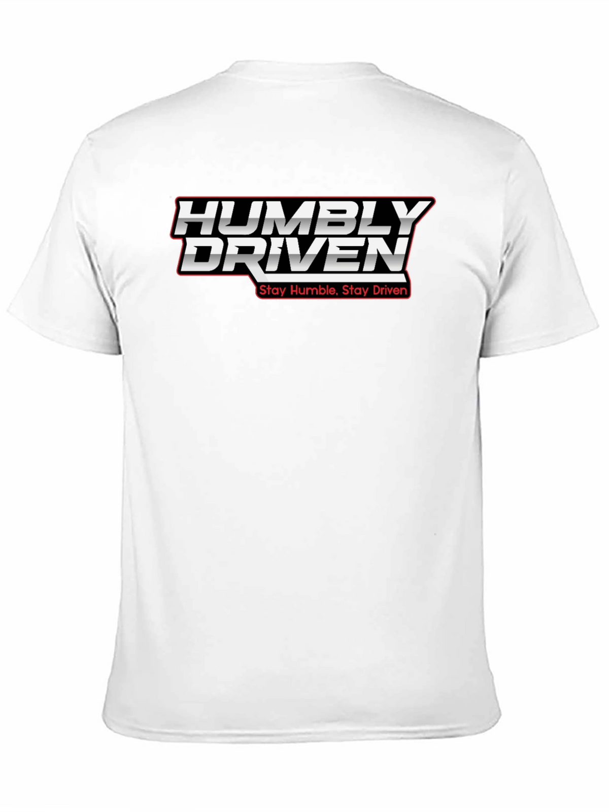 Humbly Driven Graphic Tee - Stay Humble Stay Driven