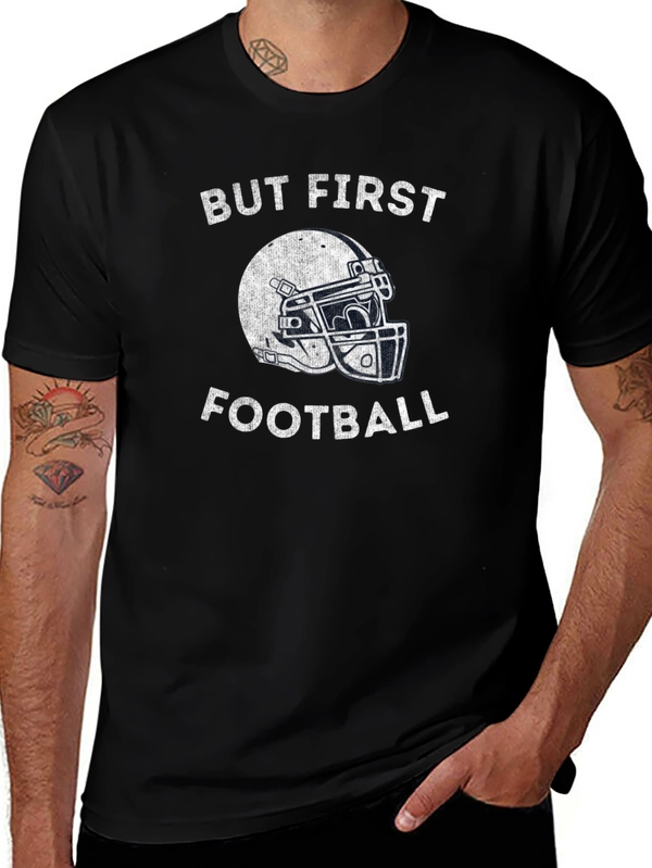 But First Football Graphic T-Shirt