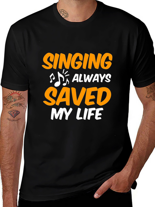 Singing Saved My Life Graphic Tee - Music Lover T-Shirt