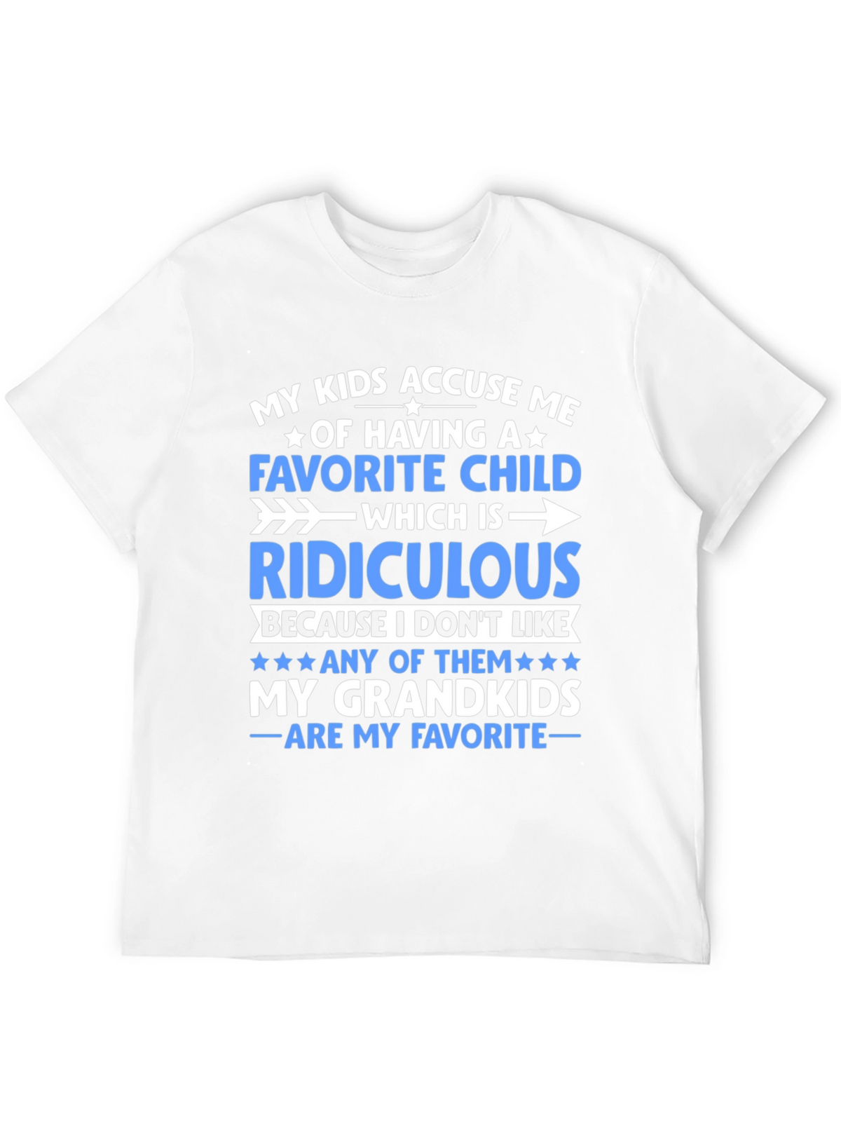Funny Grandparent T-Shirt: My Grandkids Are My Favorite
