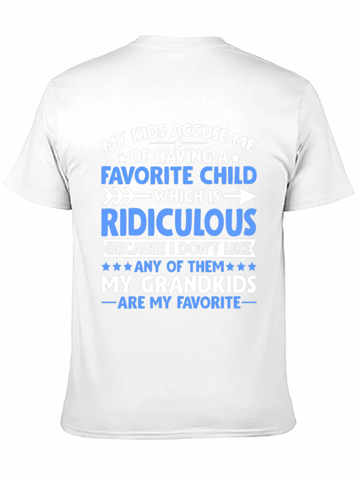Funny Grandparent T-Shirt: My Grandkids Are My Favorite