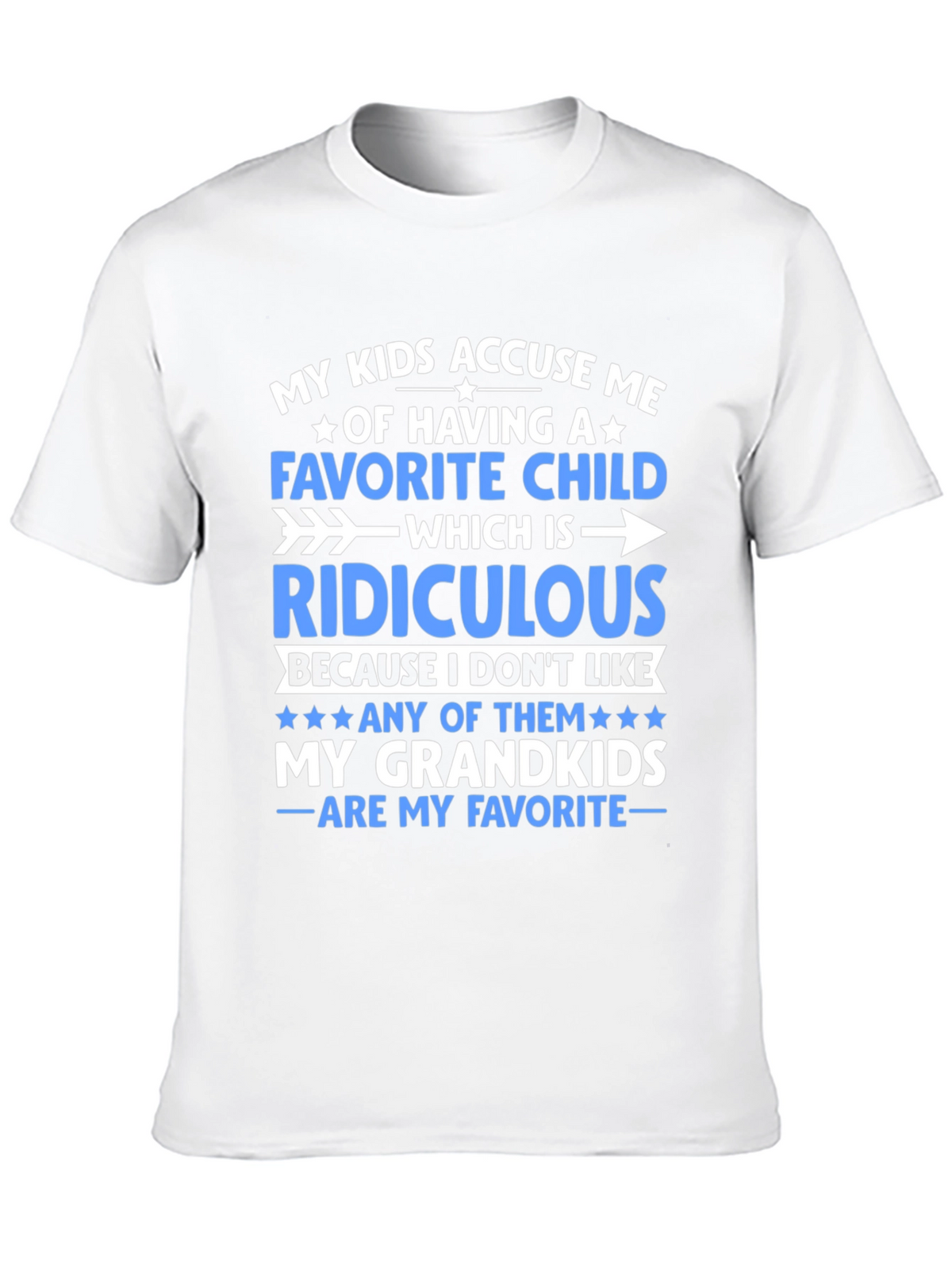 Funny Grandparent T-Shirt: My Grandkids Are My Favorite