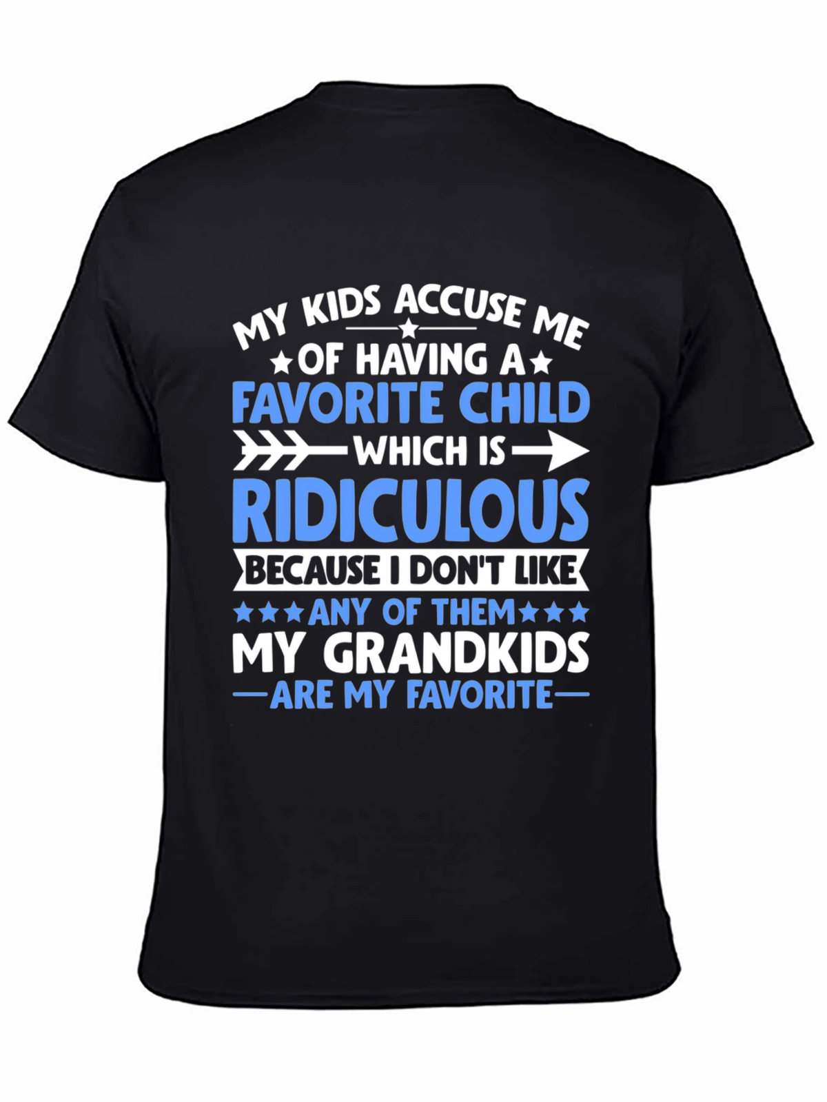 Funny Grandparent T-Shirt: My Grandkids Are My Favorite