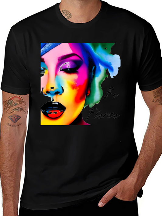 Be Fierce Graphic Tee - Colorful Statement Shirt