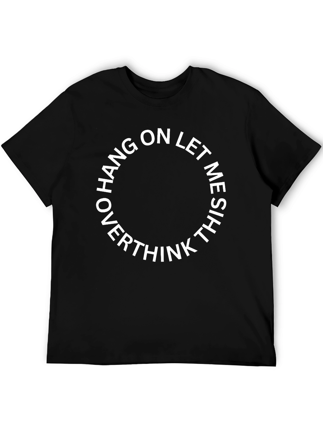 Overthink T-Shirt - Funny Graphic Tee