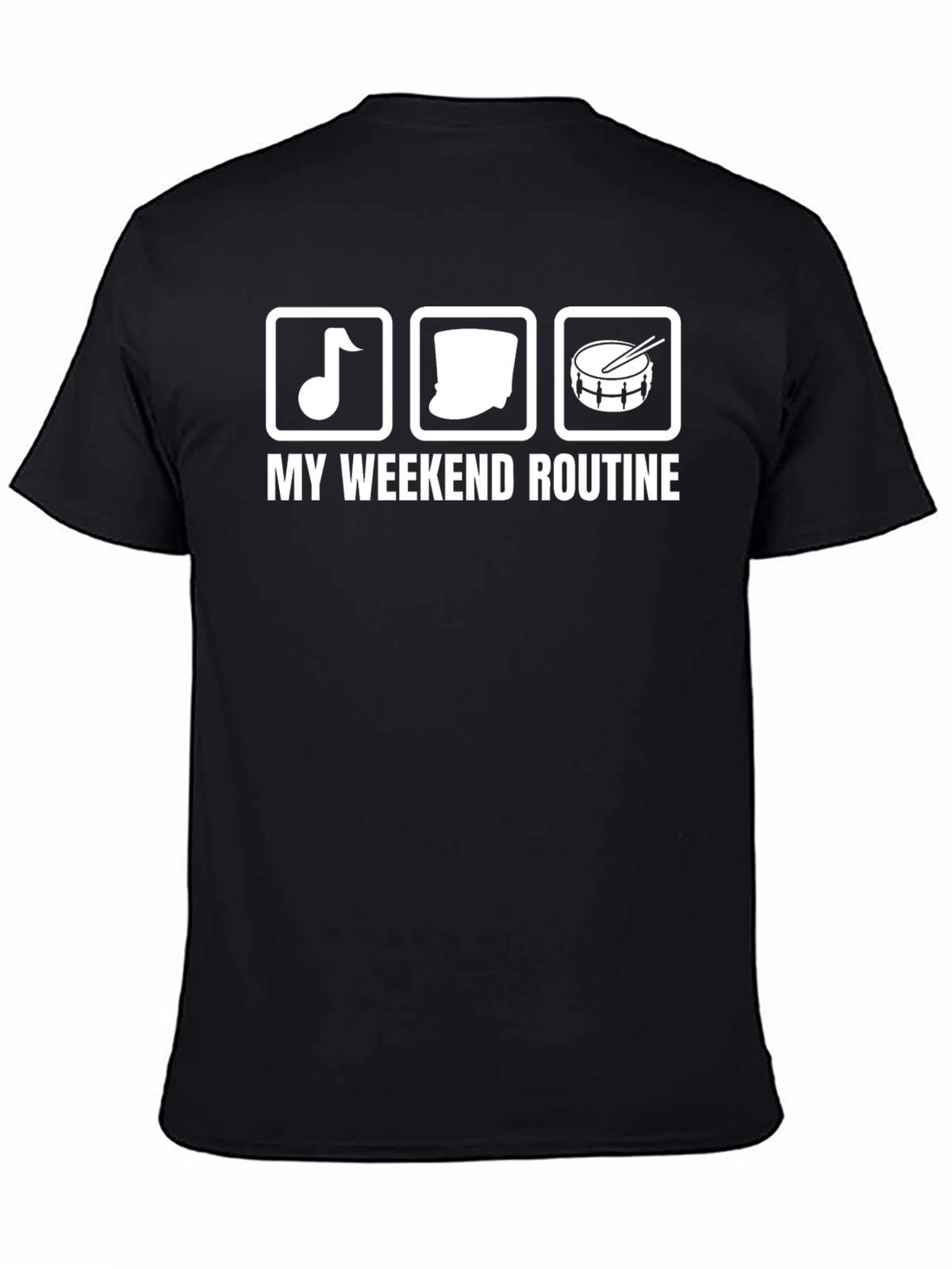 My Weekend Routine T-Shirt - Music Snare Drum
