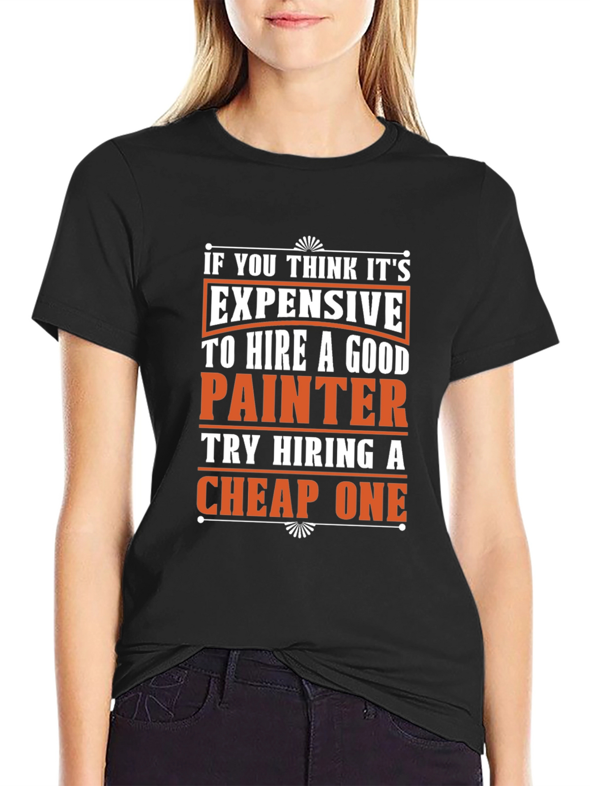Funny Painter T-Shirt - Good vs. Cheap