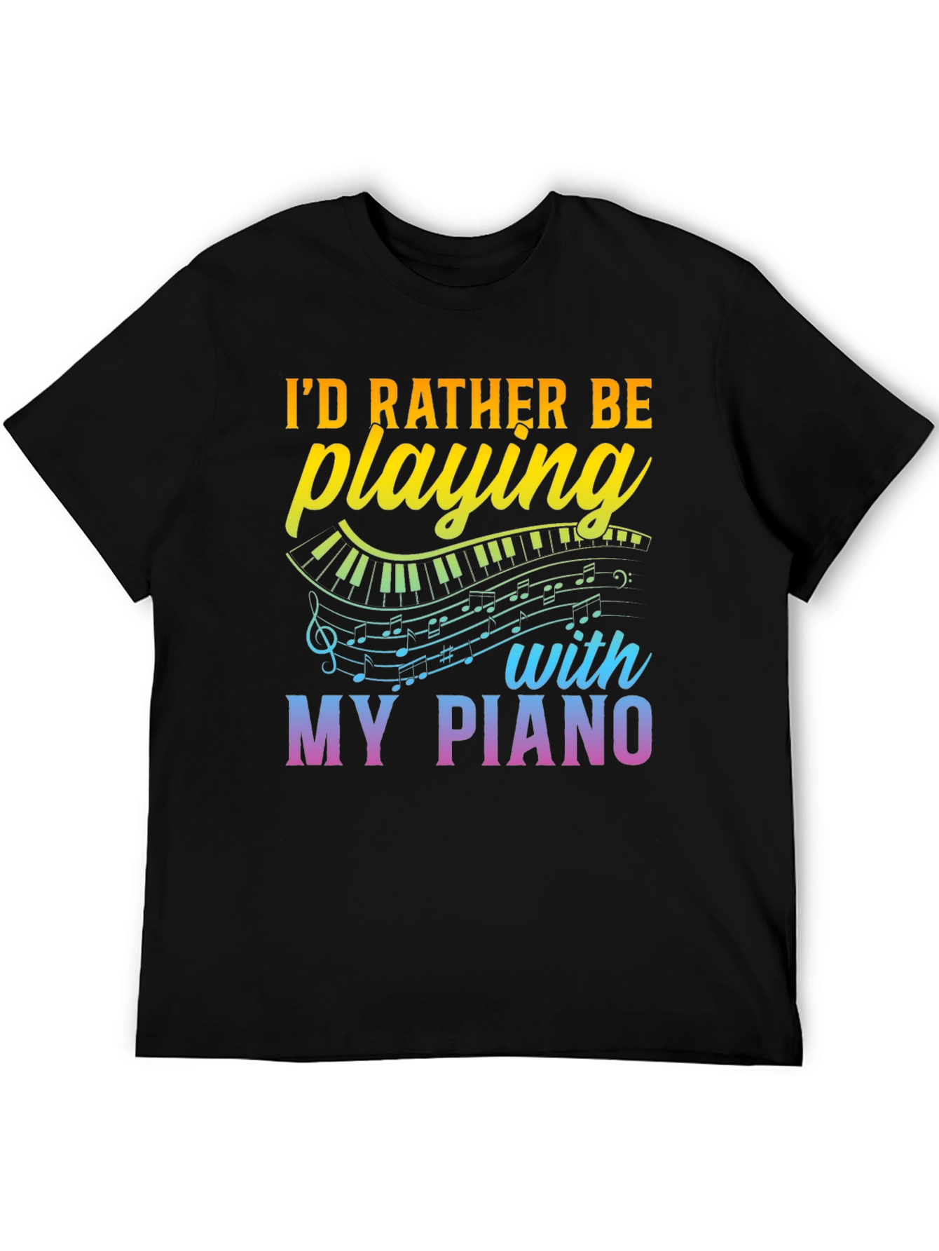 Id Rather Be Playing My Piano T-Shirt