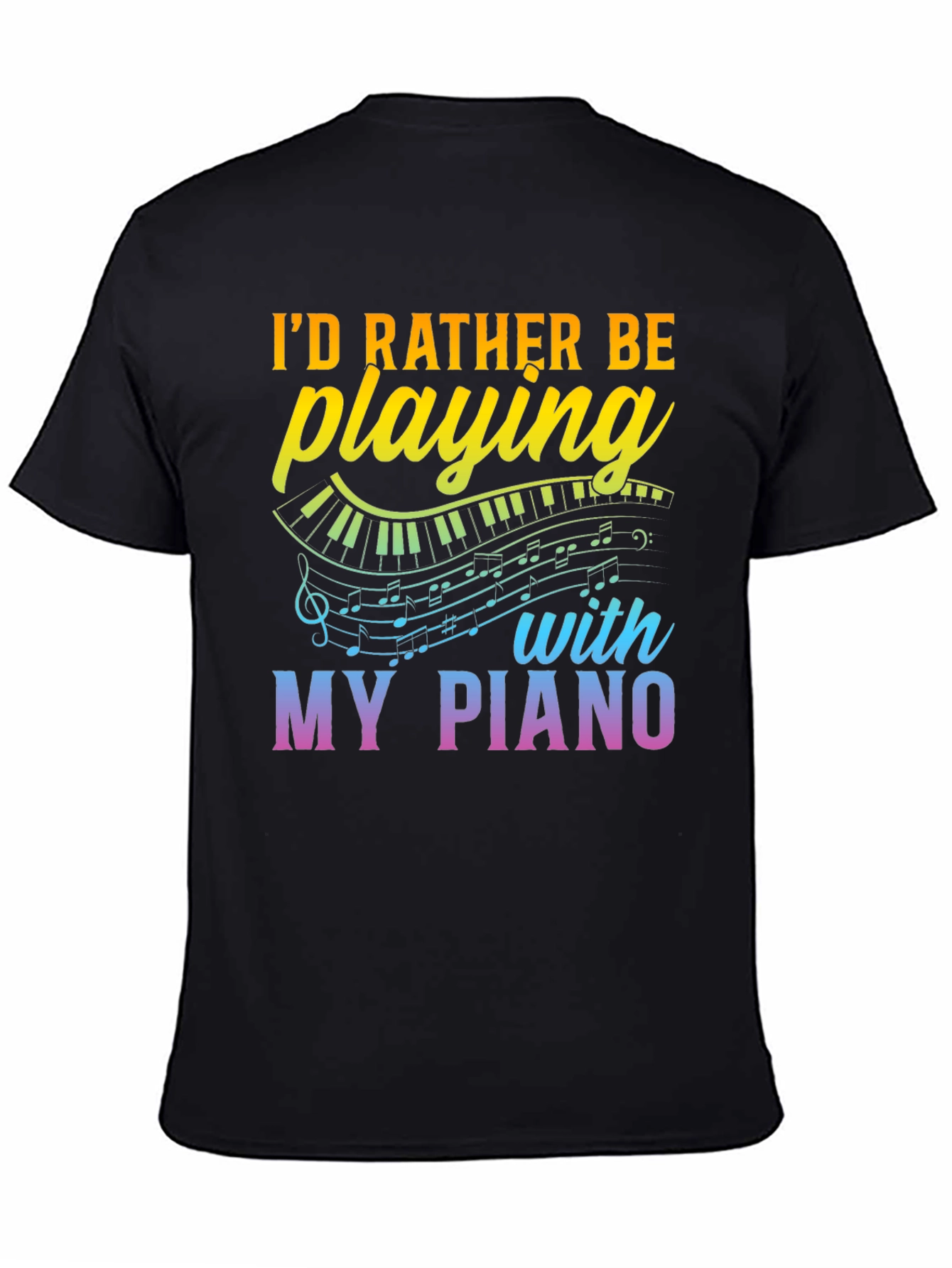 Id Rather Be Playing My Piano T-Shirt