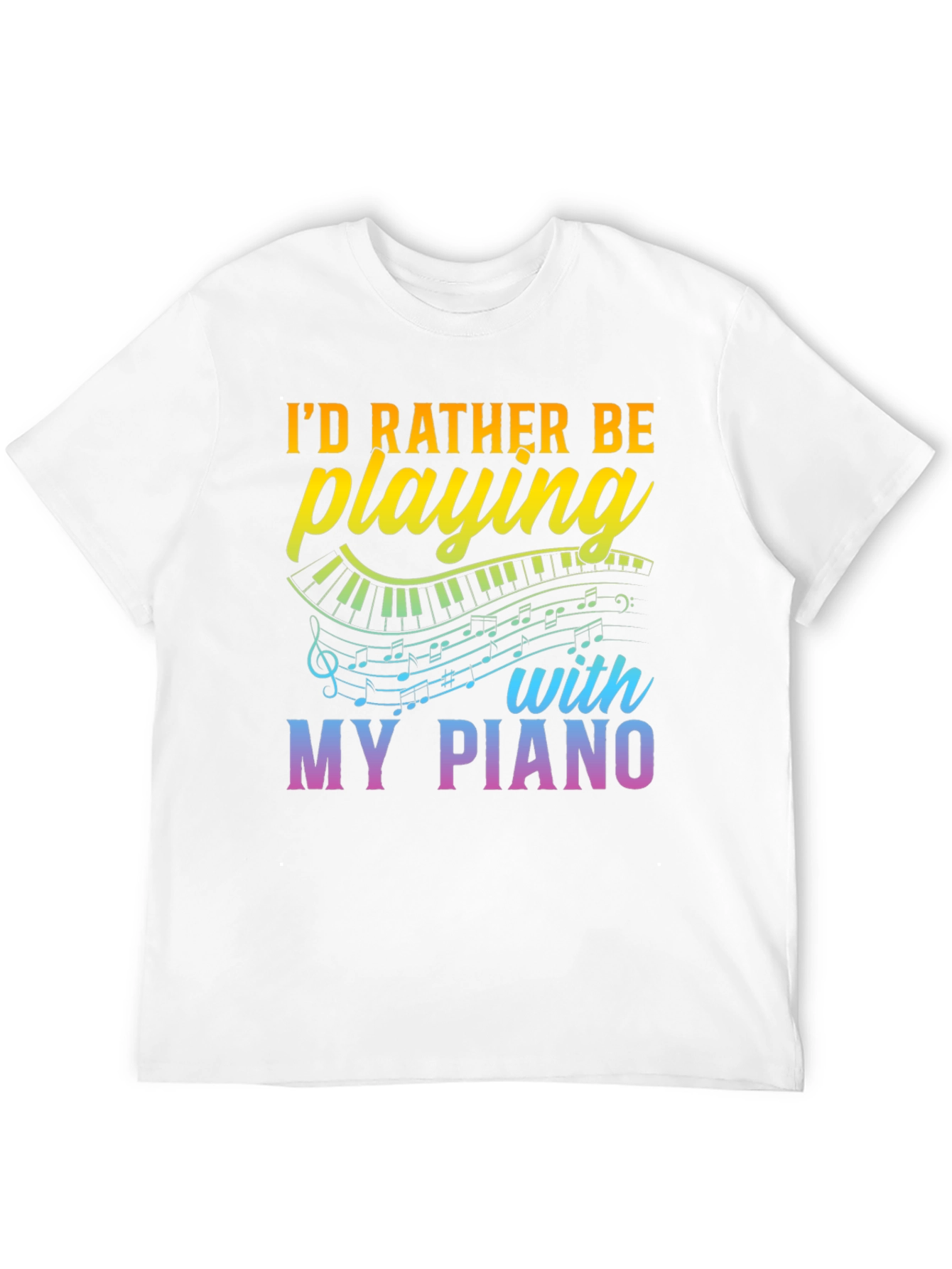 Id Rather Be Playing My Piano T-Shirt