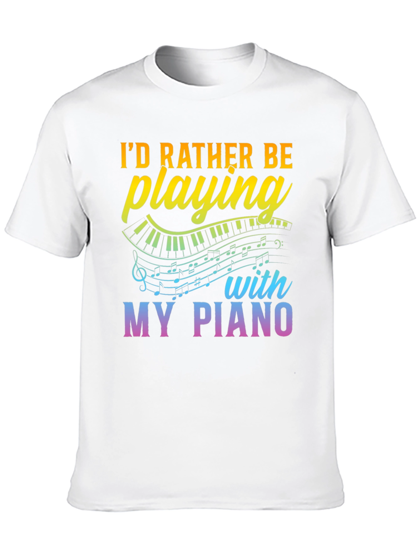 Id Rather Be Playing My Piano T-Shirt