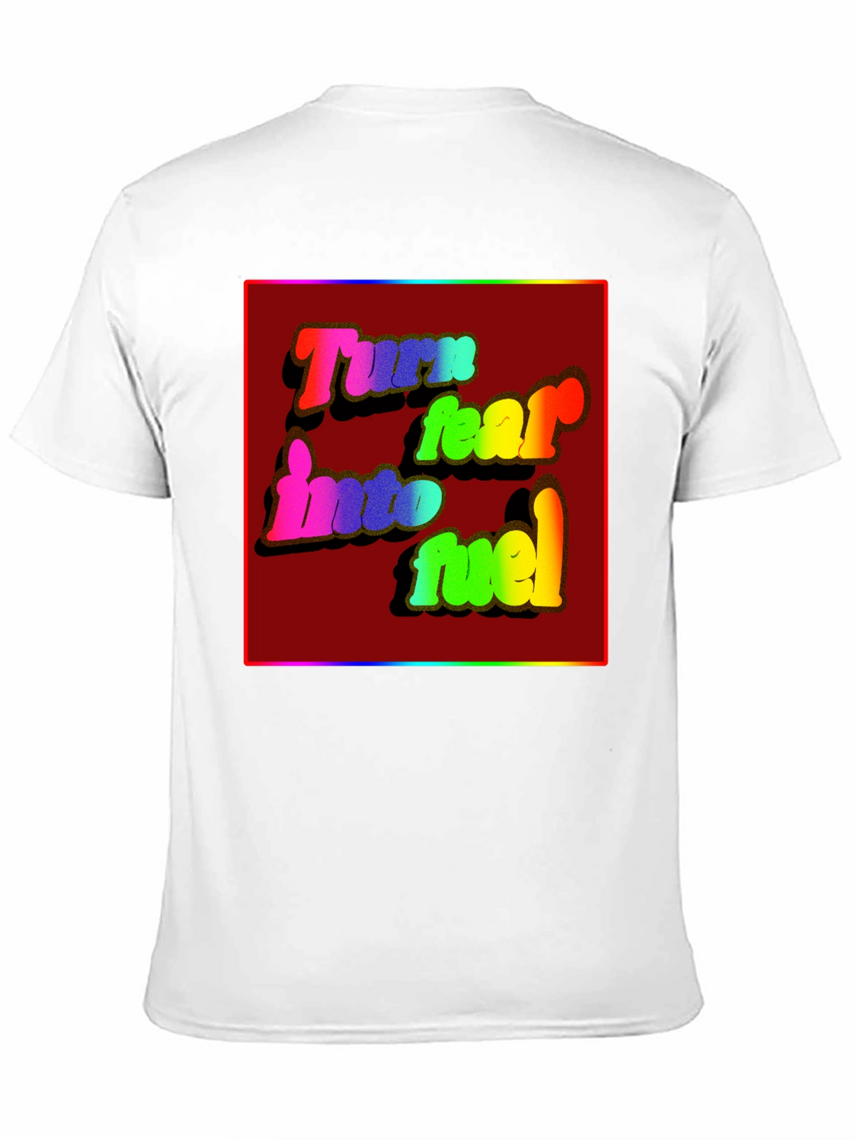 Turn Fear Into Fuel Graphic Tee