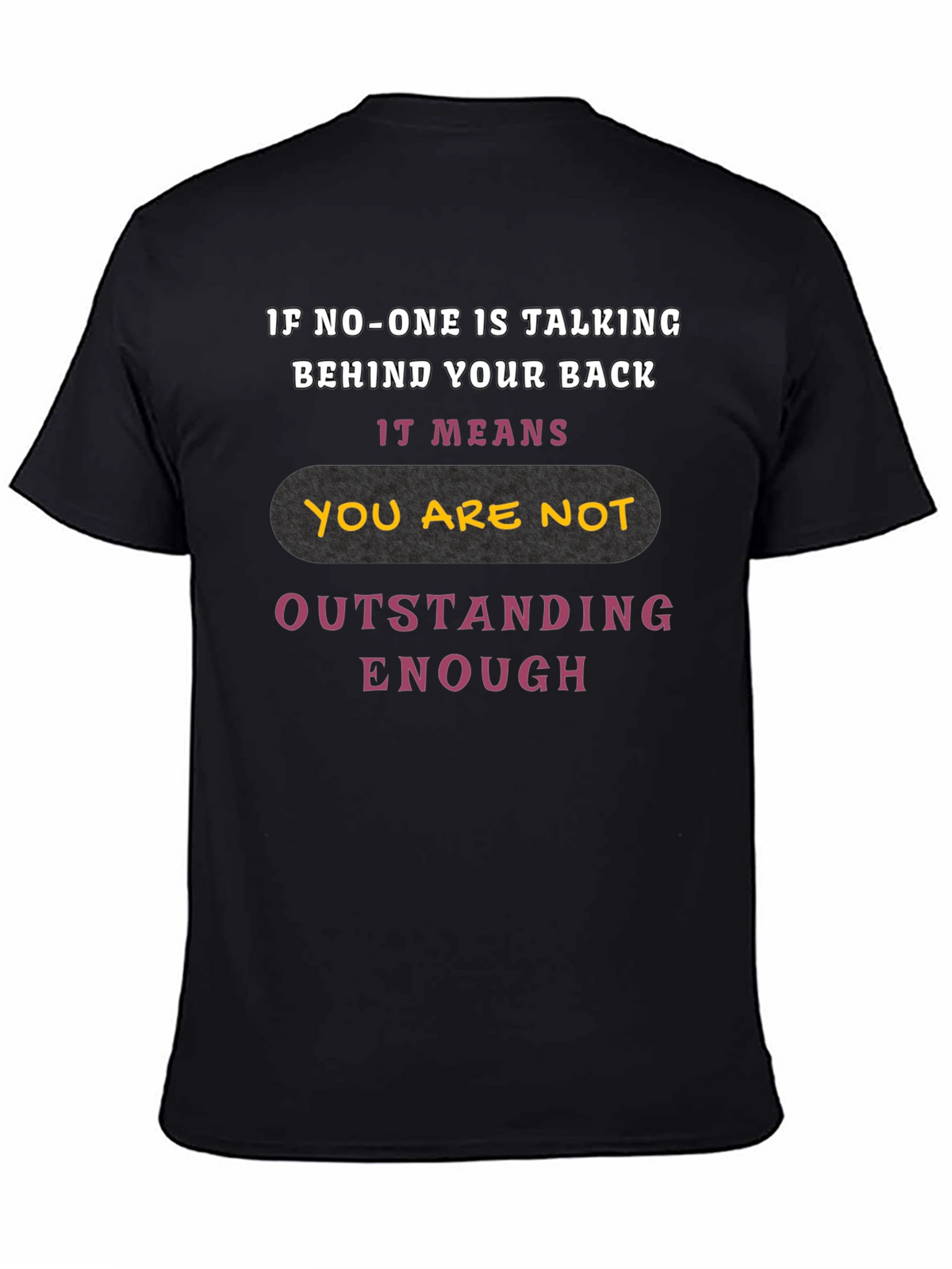 Outstanding Enough Graphic Tee