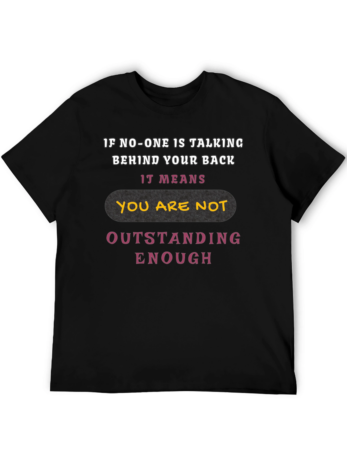 Outstanding Enough Graphic Tee