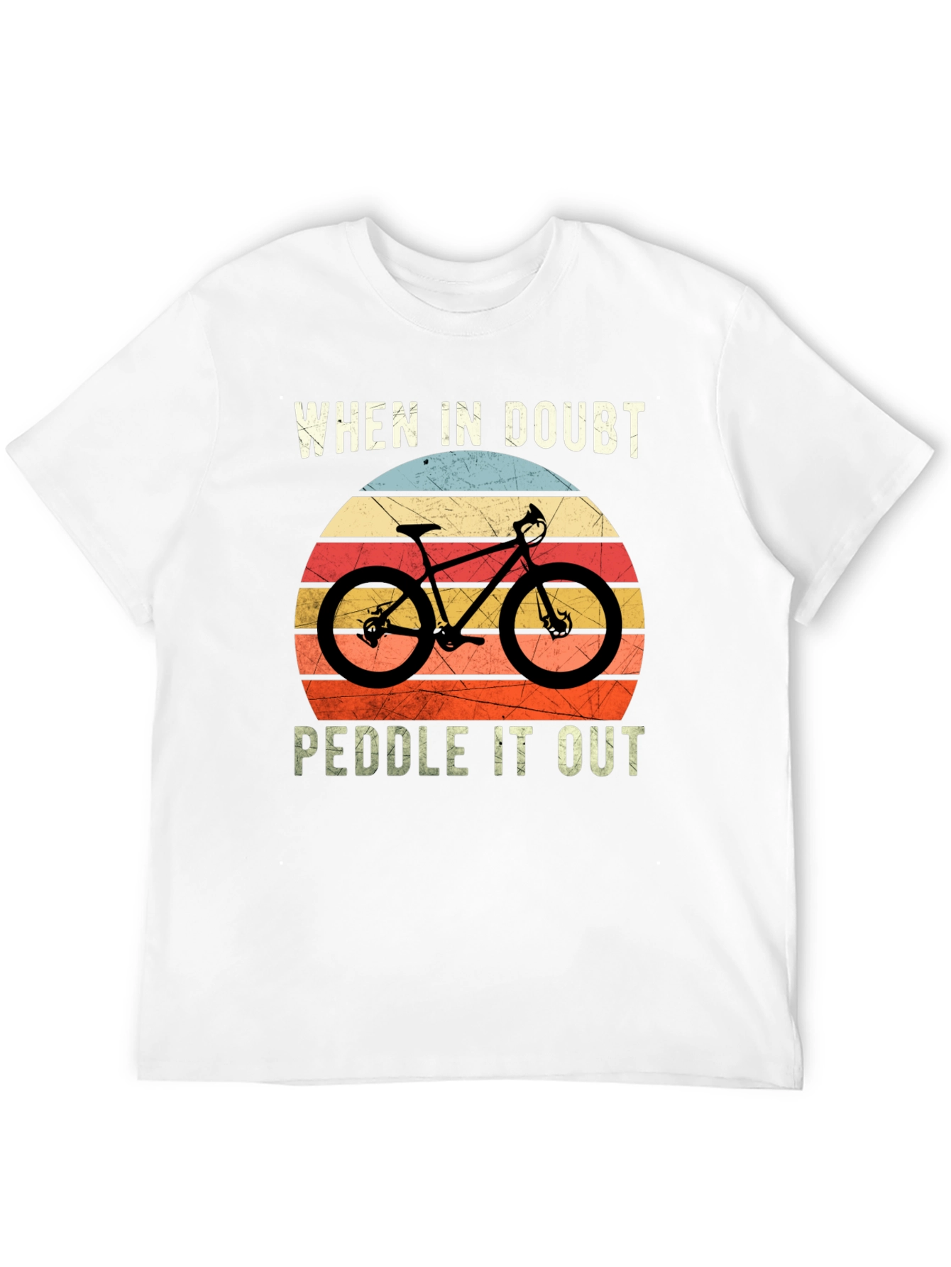 When In Doubt Peddle It Out T-Shirt