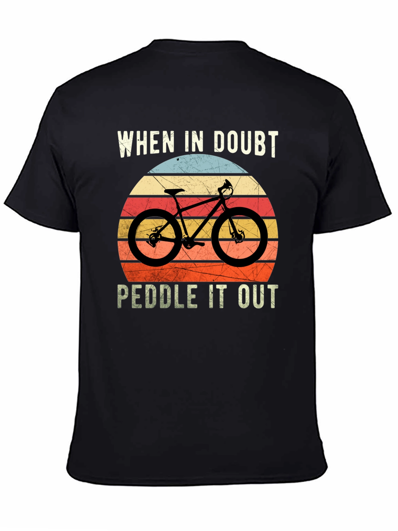 When In Doubt Peddle It Out T-Shirt