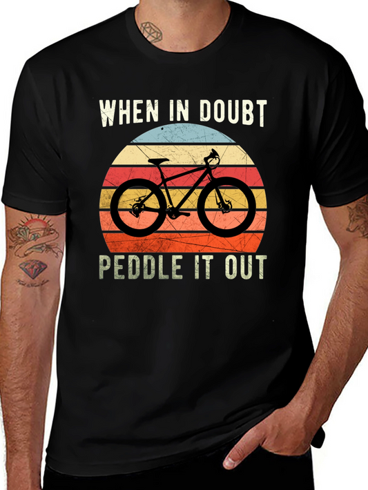 When In Doubt Peddle It Out T-Shirt