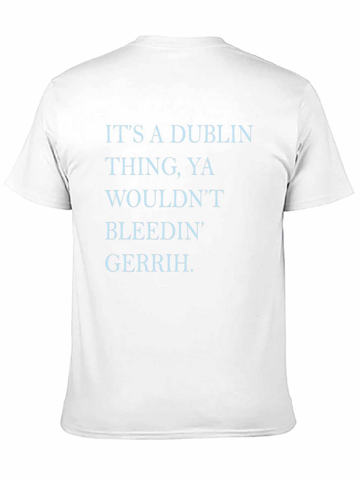 Dublin Thing T-Shirt