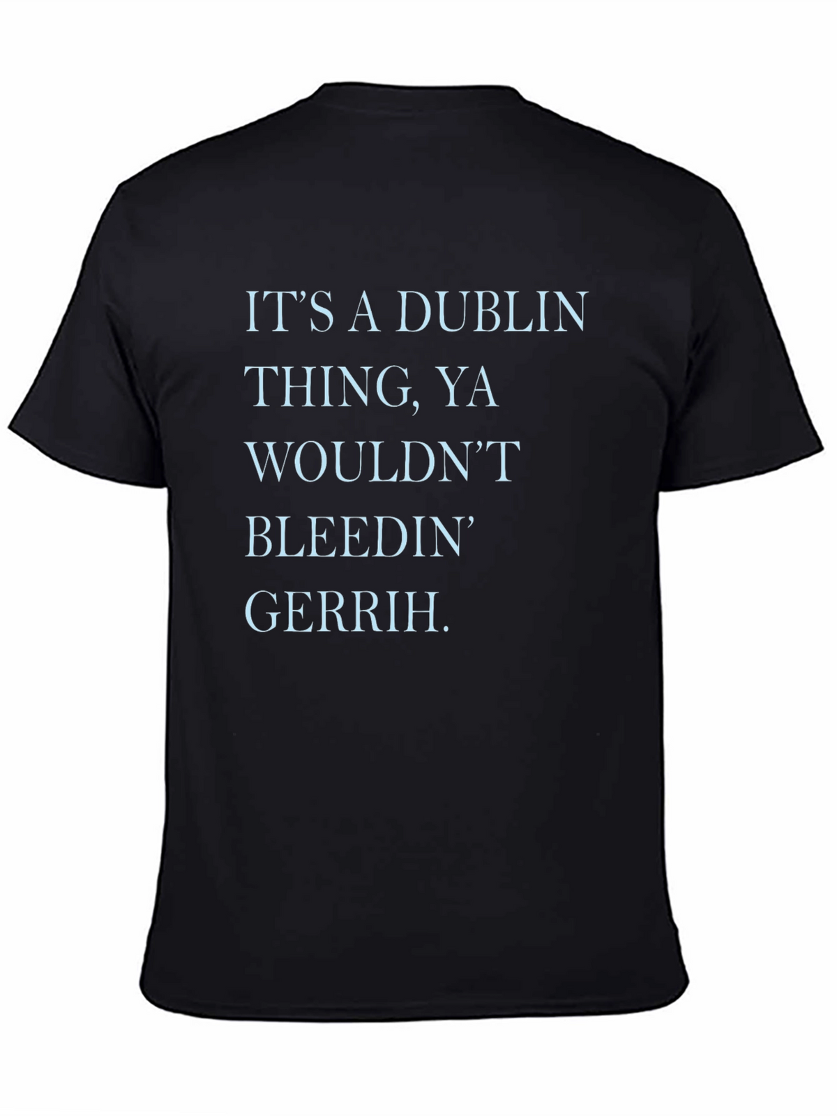 Dublin Thing T-Shirt