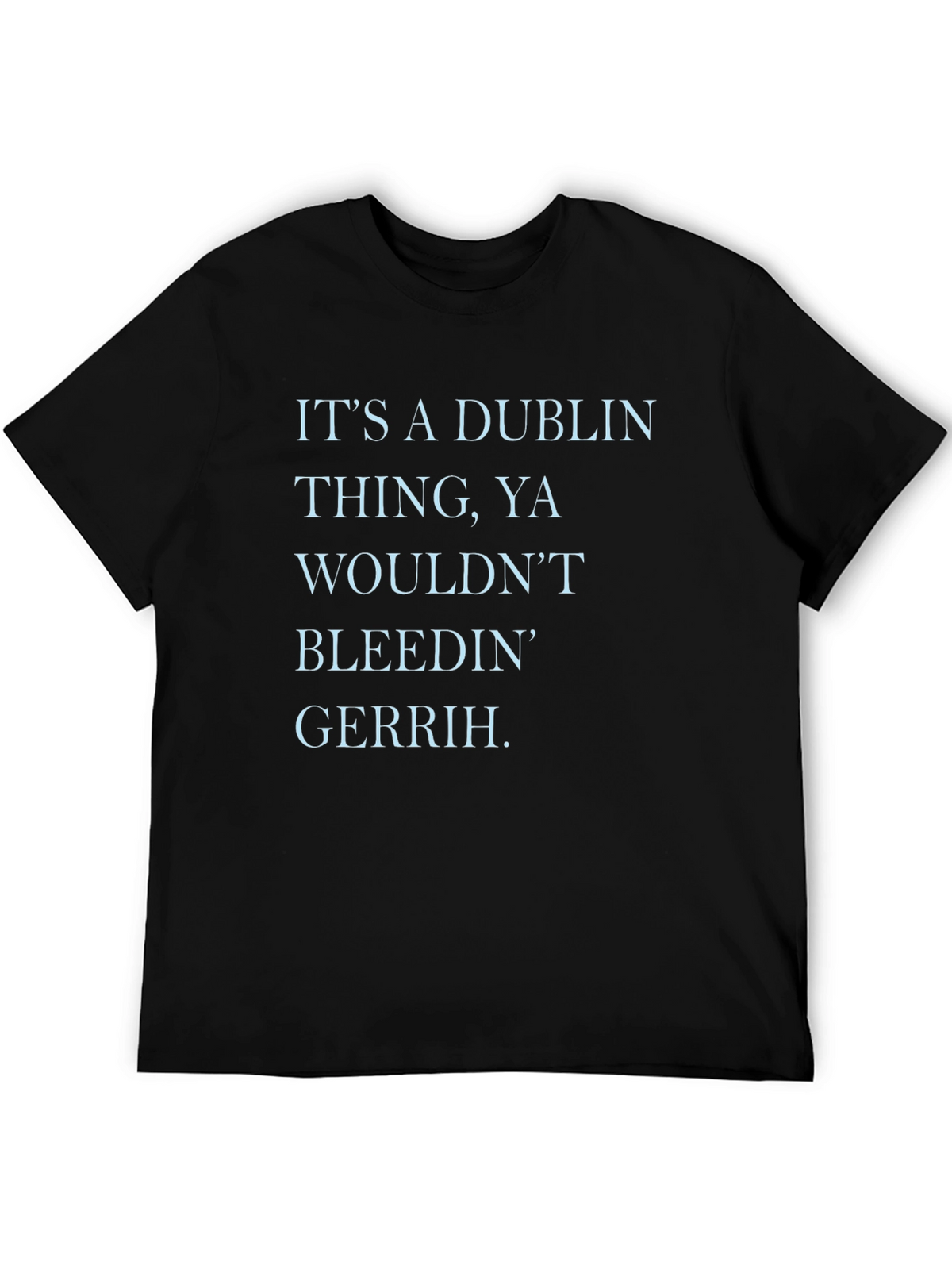 Dublin Thing T-Shirt