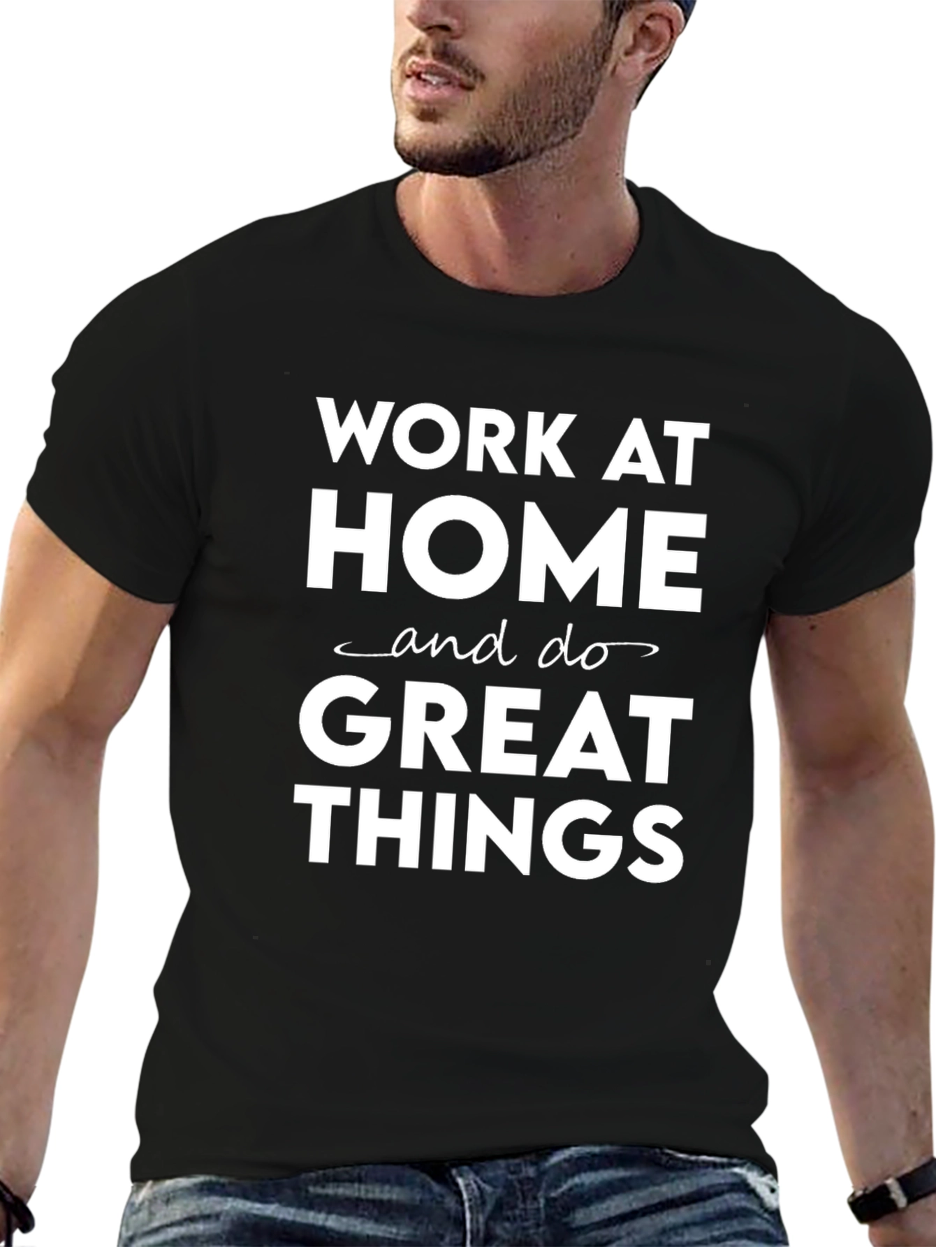 Work at Home Great Things Black T-Shirt