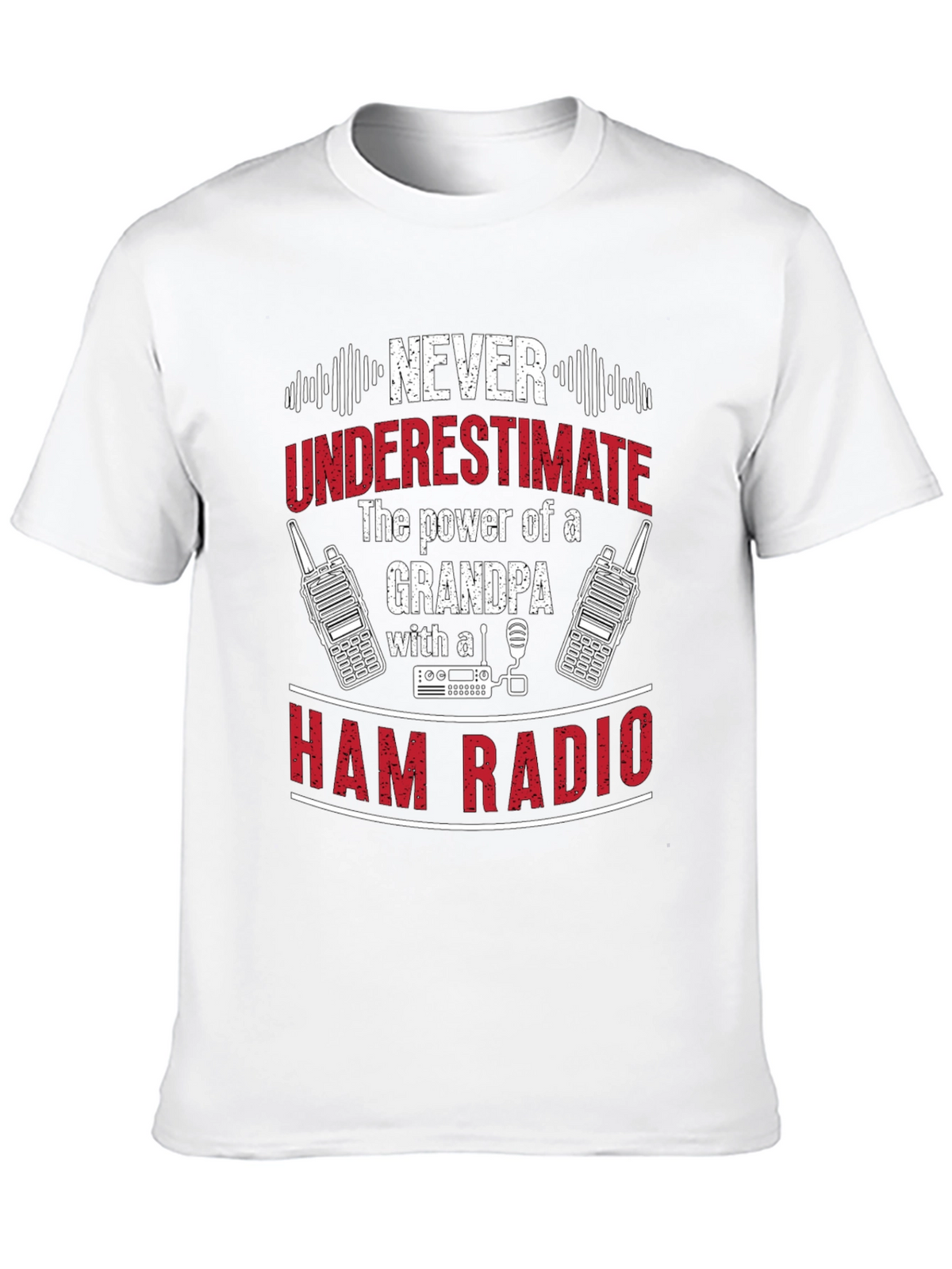 Grandpa Ham Radio T-Shirt - Never Underestimate