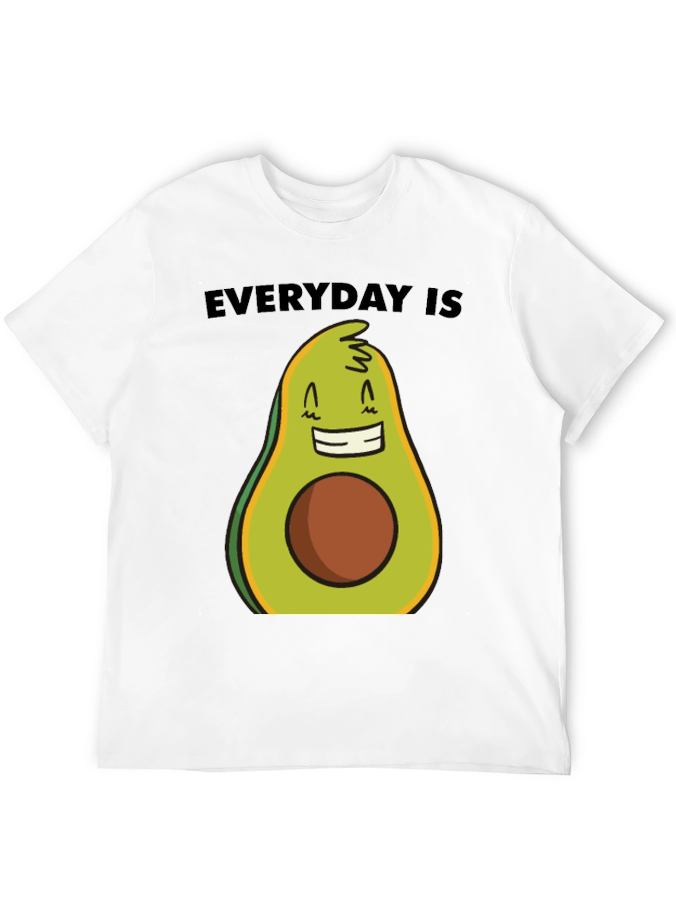 Everyday is Avocado T-Shirt - Funny Graphic Tee