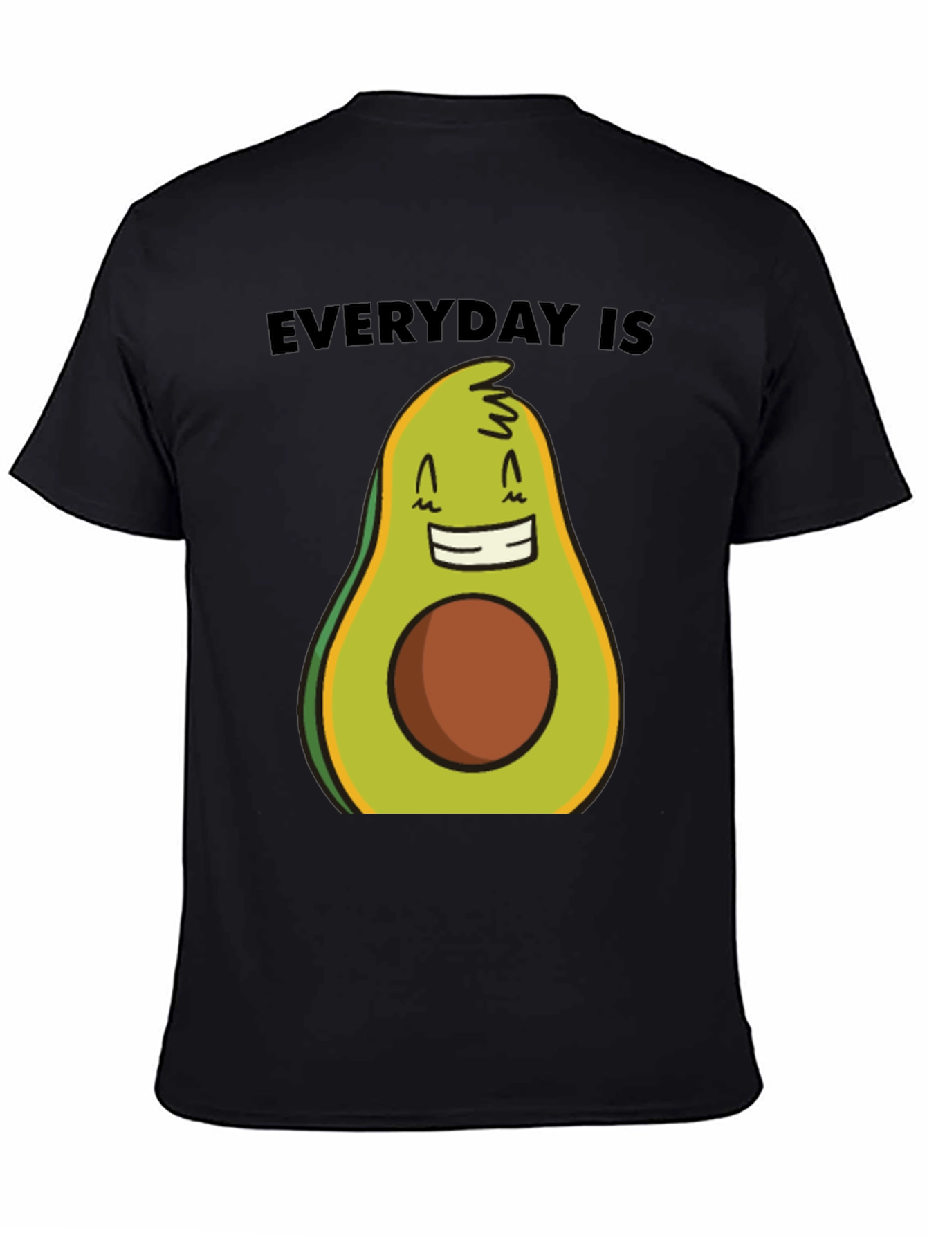 Everyday is Avocado T-Shirt - Funny Graphic Tee