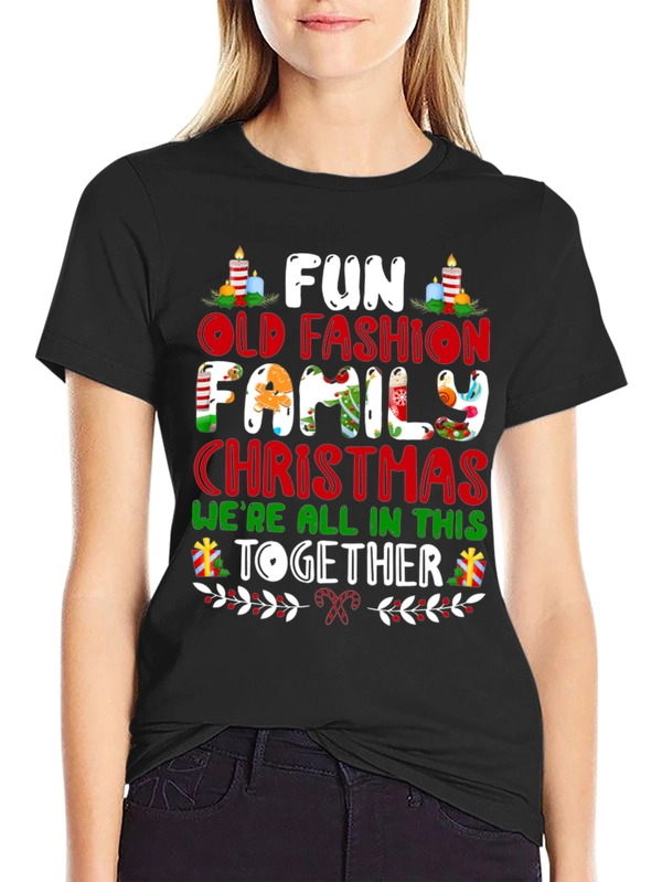 Fun Old Fashion Family Christmas T-Shirt