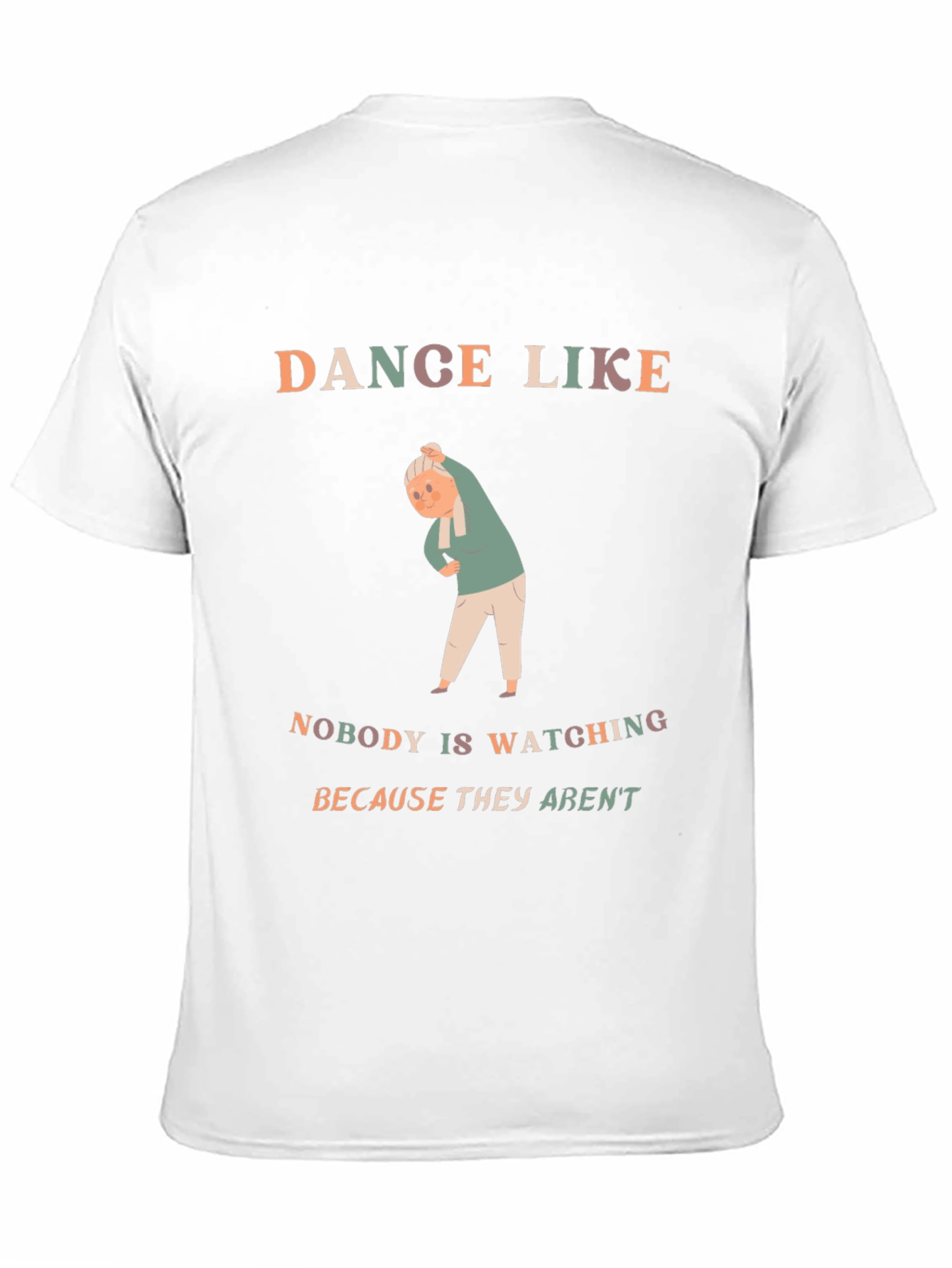 Dance Like Nobody Is Watching T-Shirt