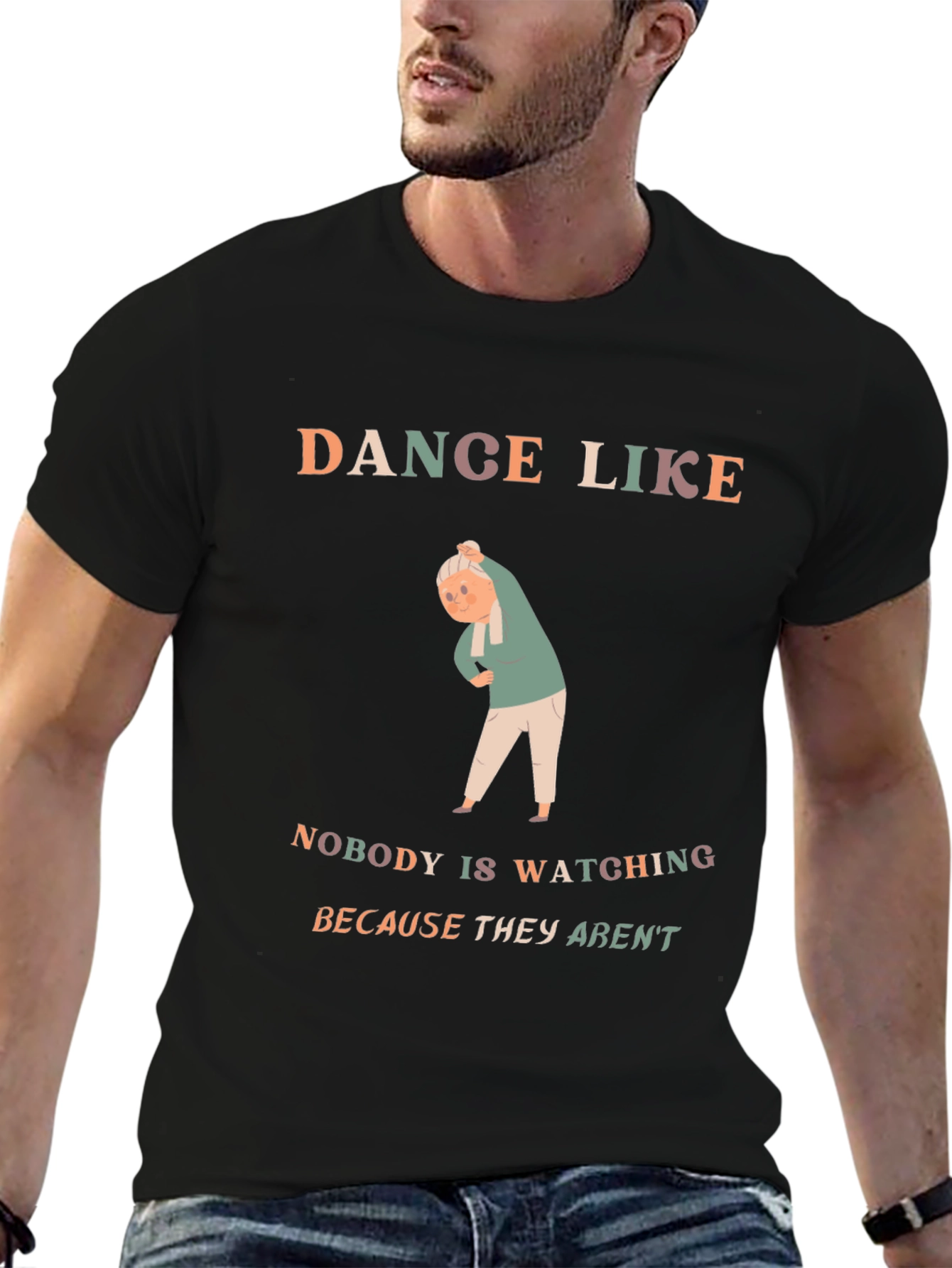 Dance Like Nobody Is Watching T-Shirt