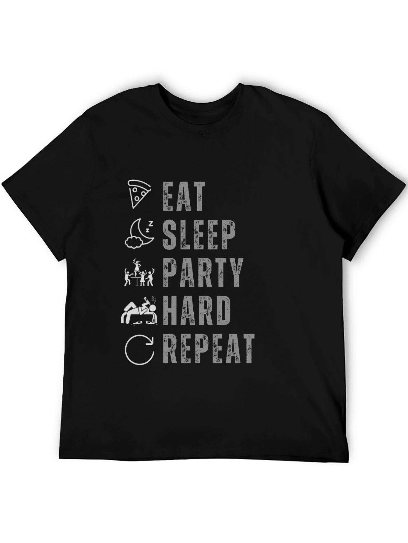 Eat Sleep Party Hard Repeat Funny Graphic T-Shirt
