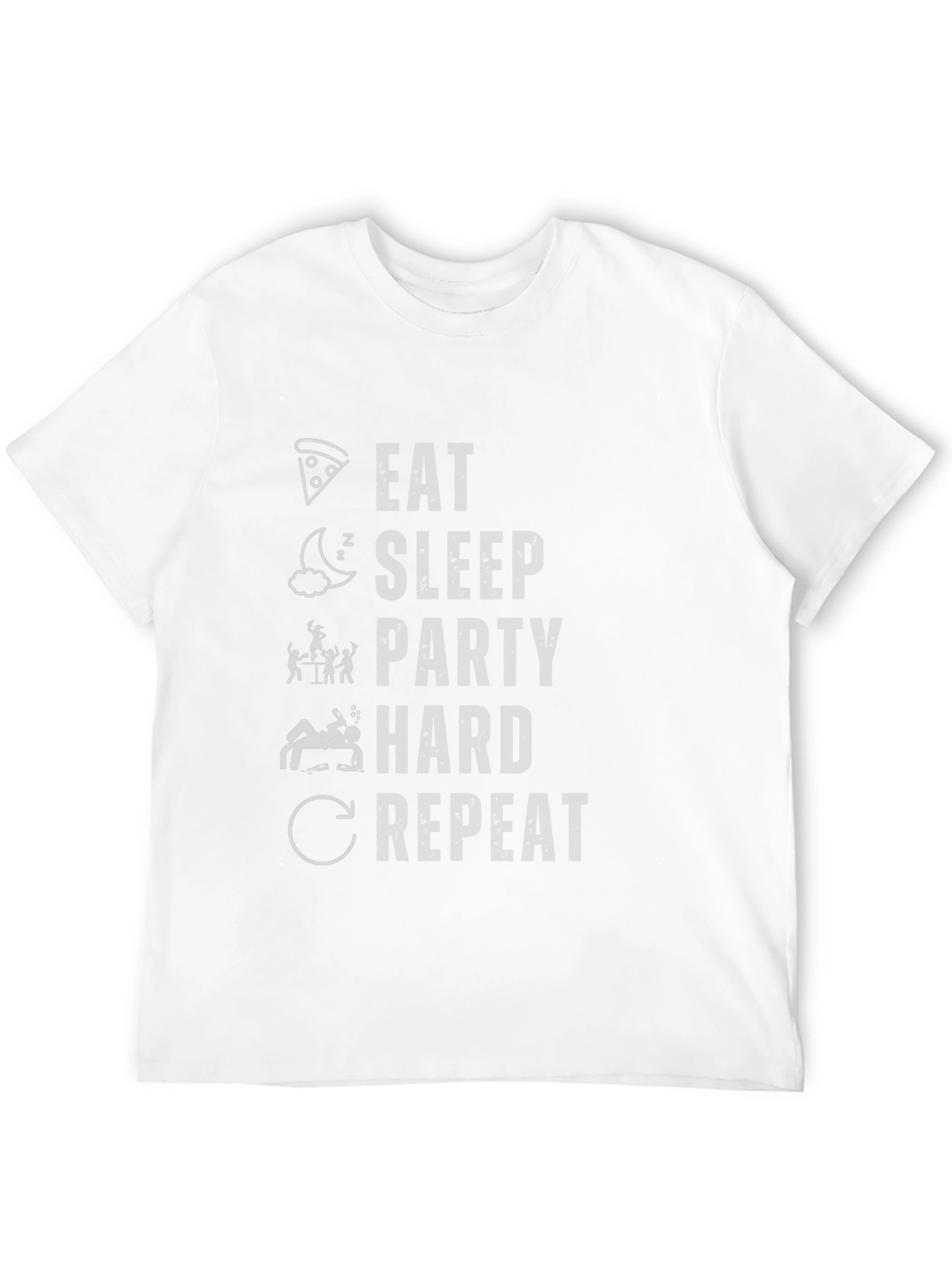Eat Sleep Party Hard Repeat Funny Graphic T-Shirt