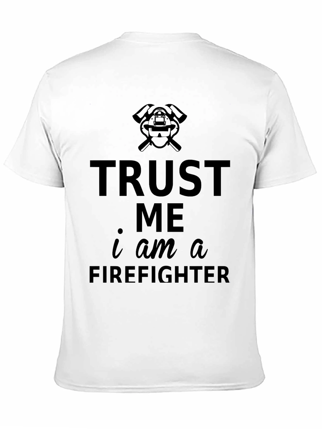 Trust Me Firefighter Black T-Shirt