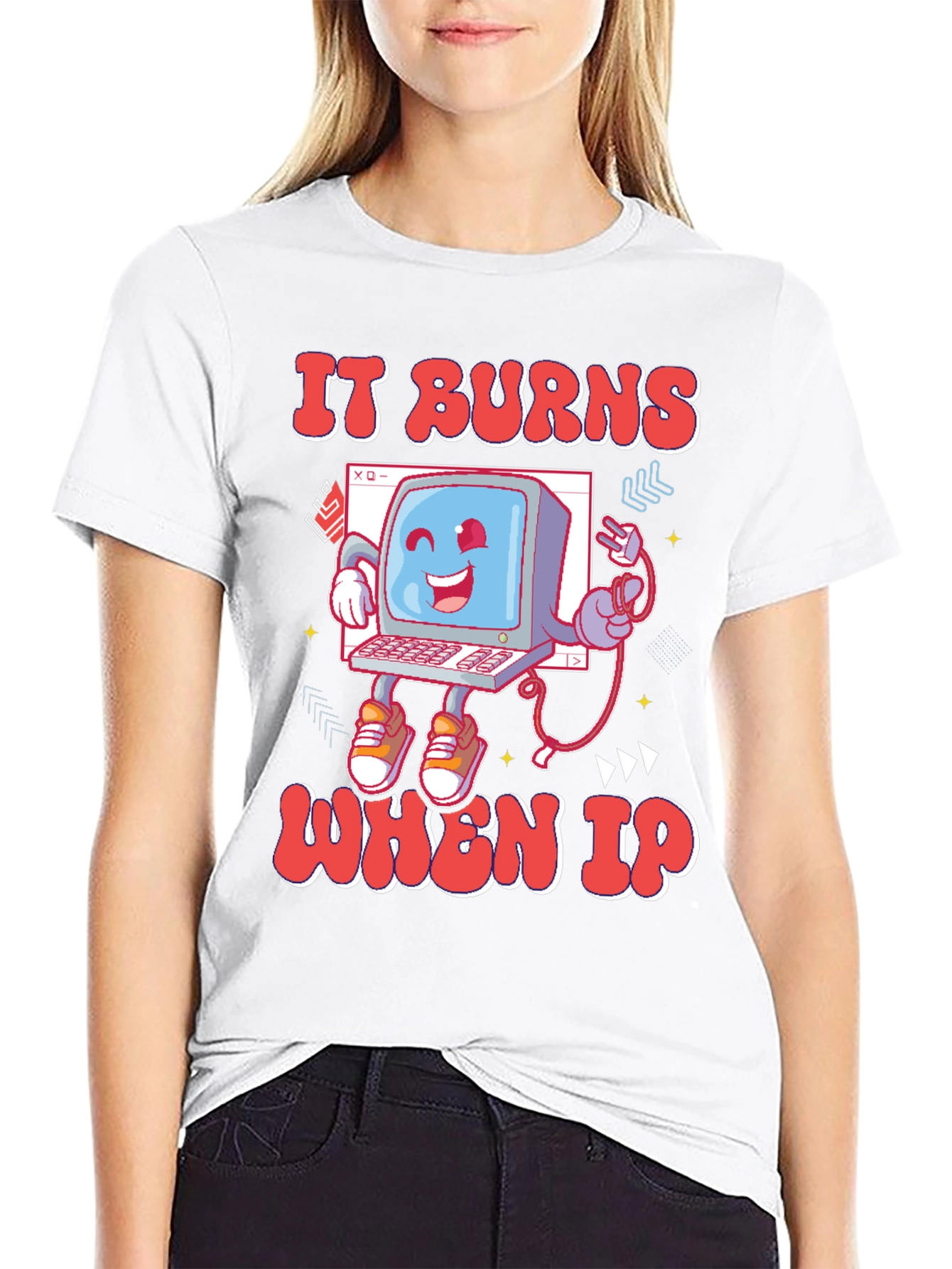It Burns When IP T-Shirt