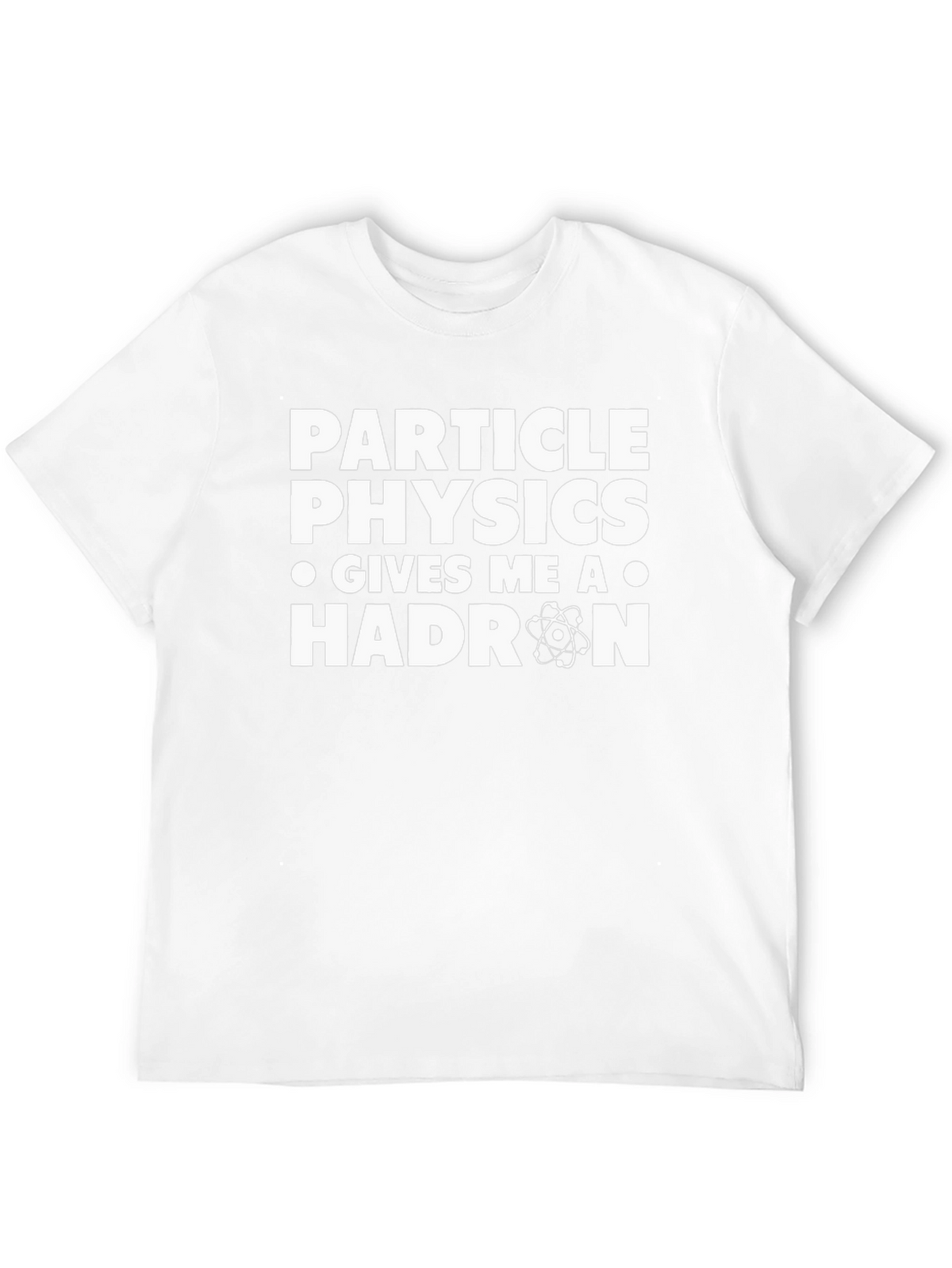 Particle Physics Hadron Funny Science T-Shirt