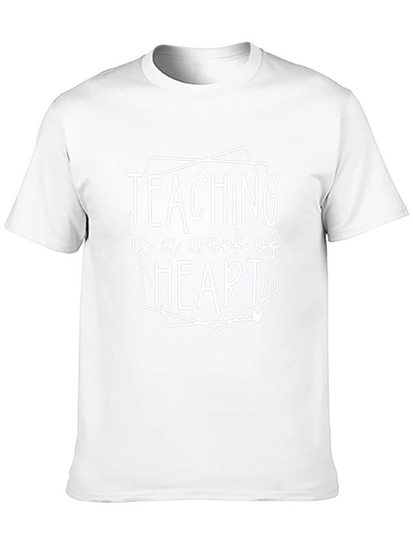 Teaching is a Work of Heart T-Shirt
