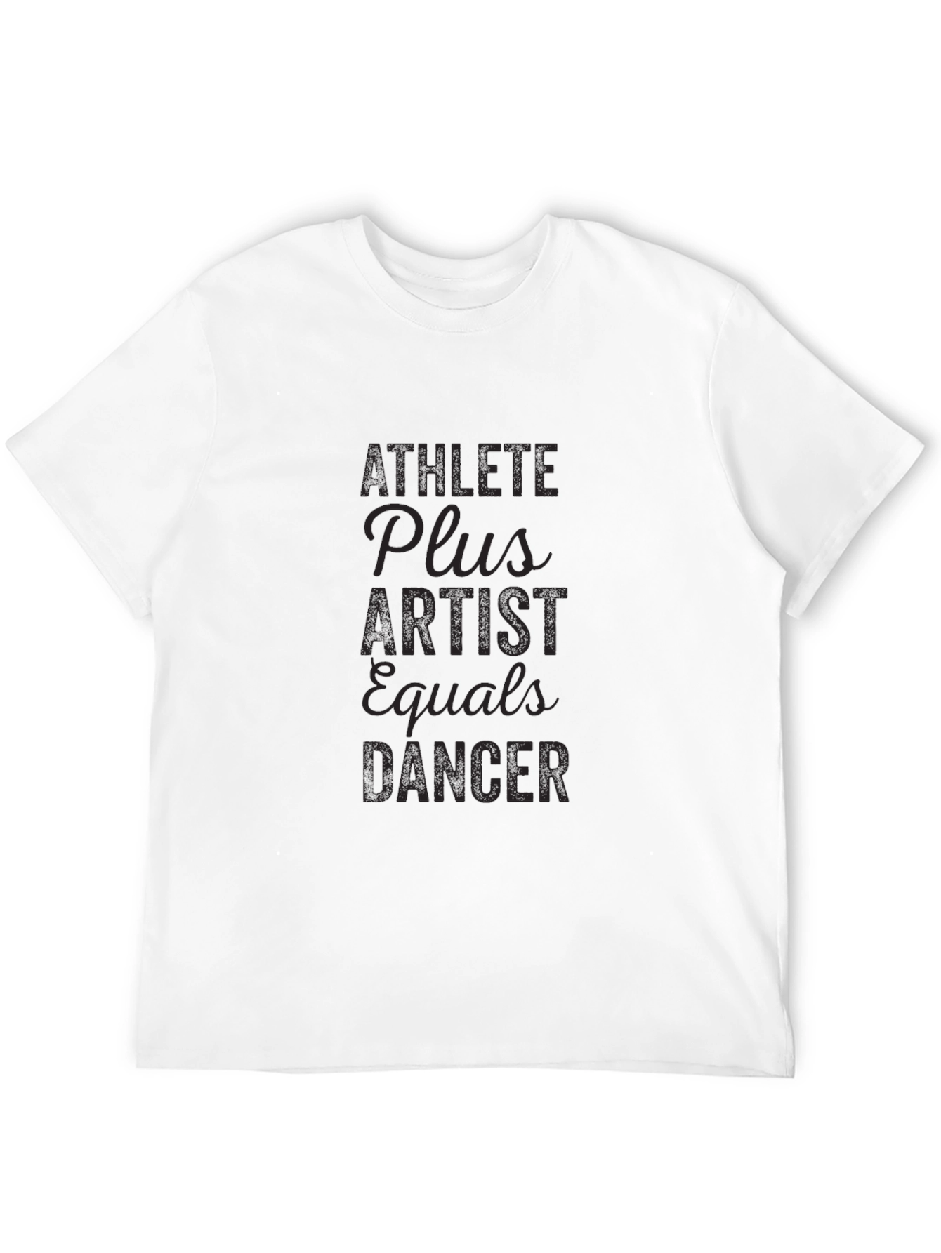 Athlete Plus Artist Equals Dancer Black T-Shirt