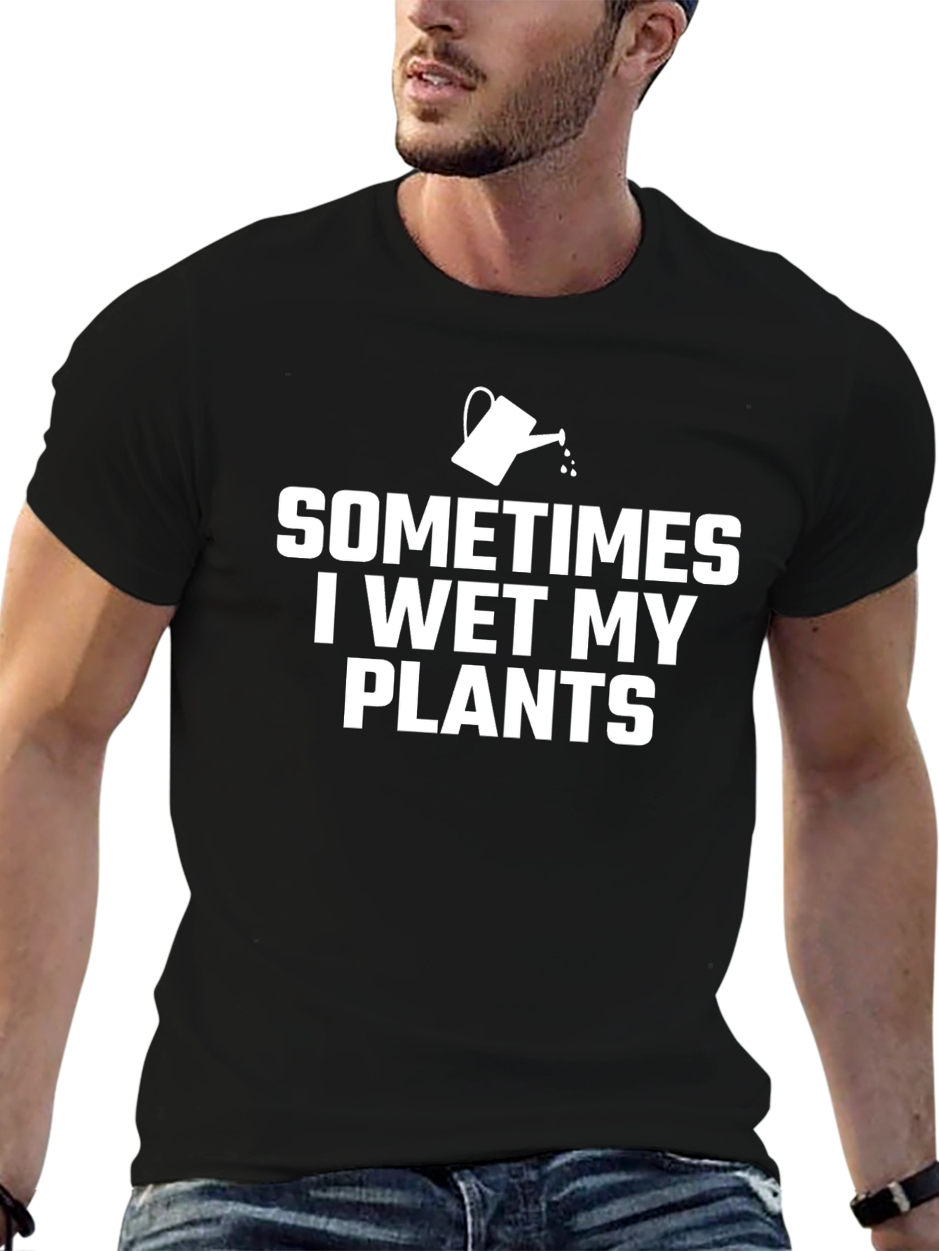 Sometimes I Wet My Plants Funny Gardening T-Shirt