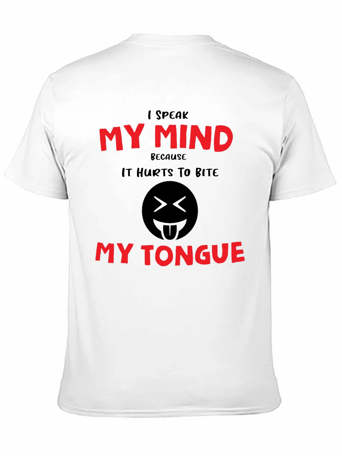 I Speak My Mind Funny Graphic Tee