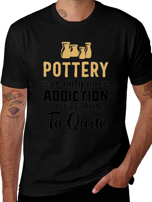 Pottery Addiction Graphic Tee - Unisex T-Shirt