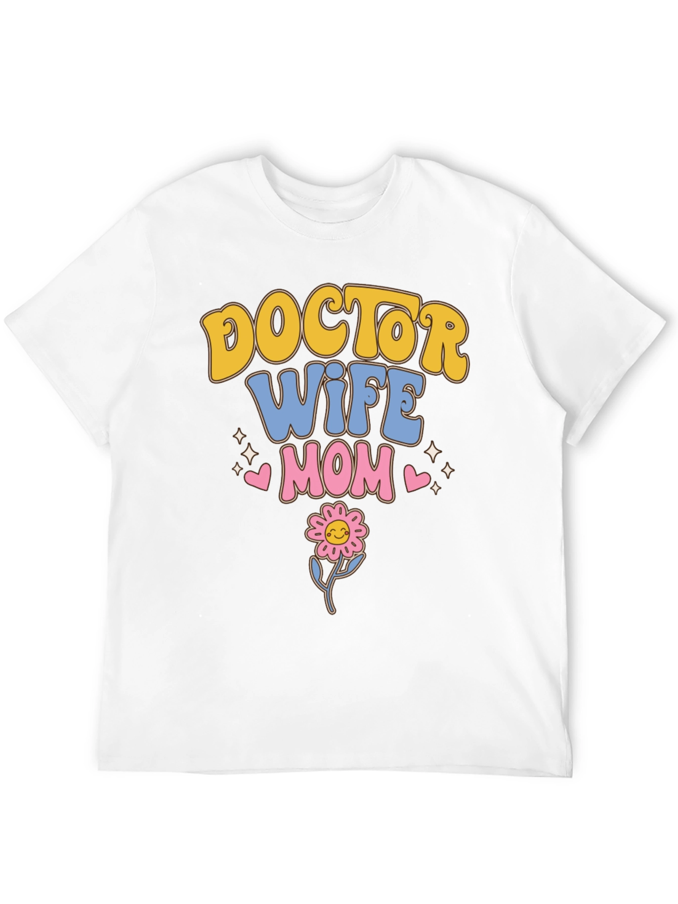 Doctor Wife Mom T-Shirt | Cute Flower Design